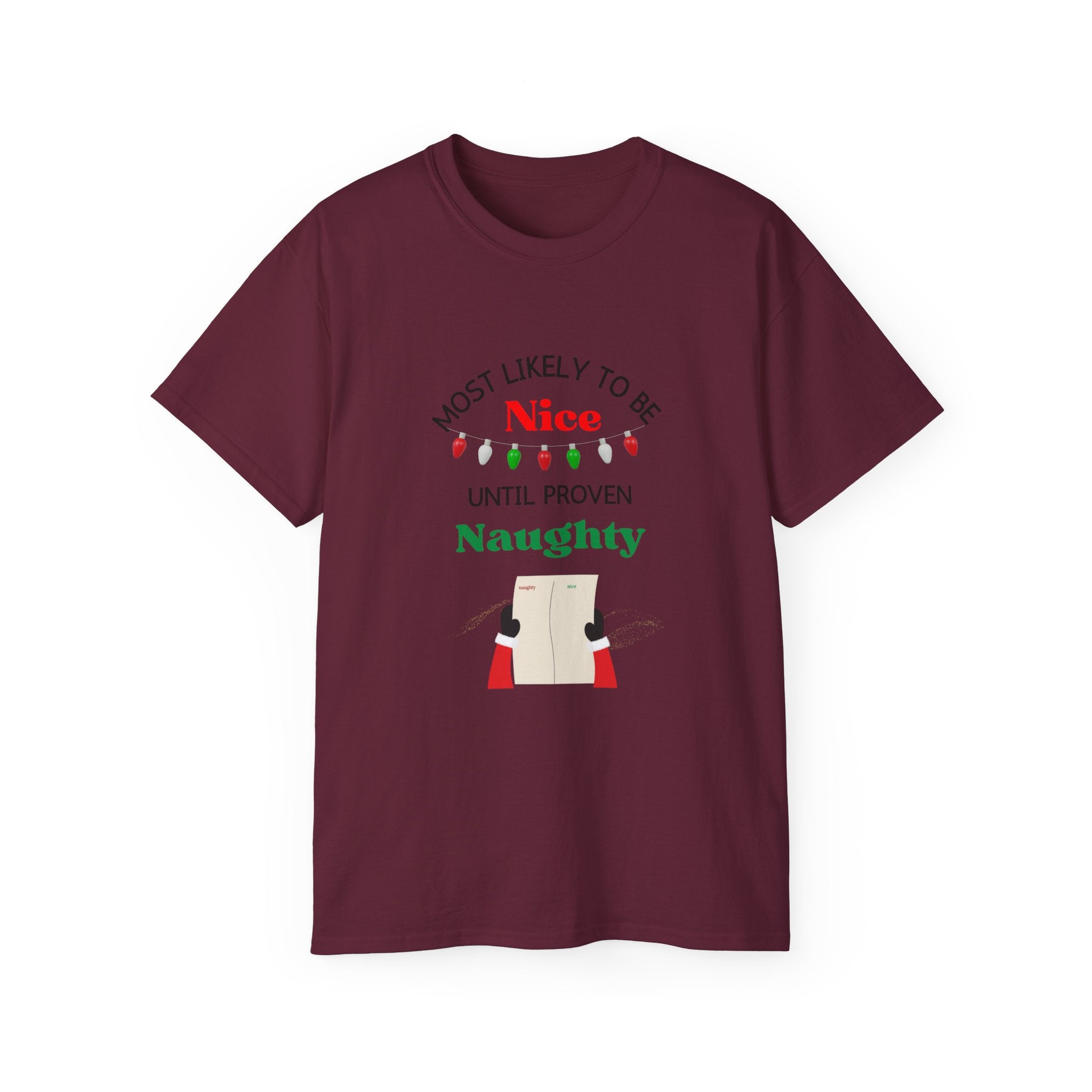 Funny Holiday T-Shirt - 'Most Likely to Be Nice Until Proven Naughty'