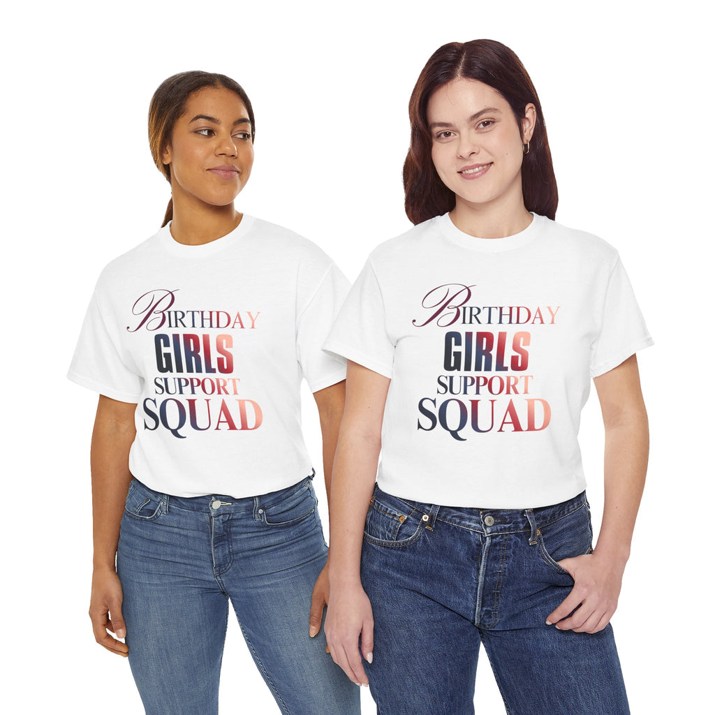 Birthday Girls Support Squad Tee — Bachelorette Party & Birthday Squad Shirt