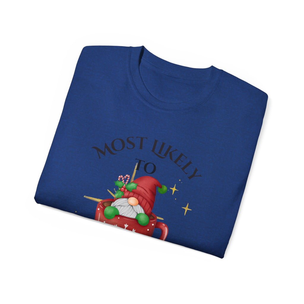 Mostly Likely to ask who made the...Holiday Humor Tee, Funny Christmas Tshirt, Potato Salad Party Shirt, Unisex Cotton Tee, Gift for Family Gatherings