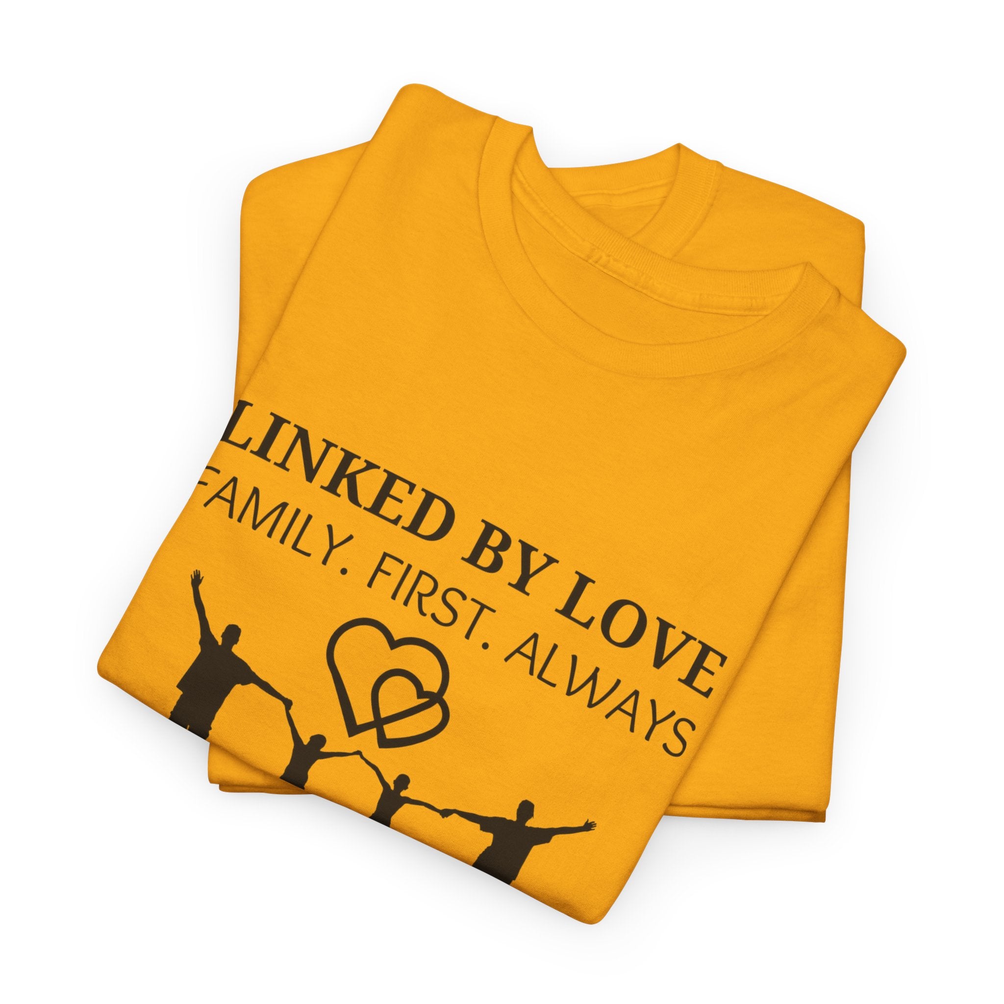 Linked By Love Family T-Shirt — "Family. First. Always." Matching Tee