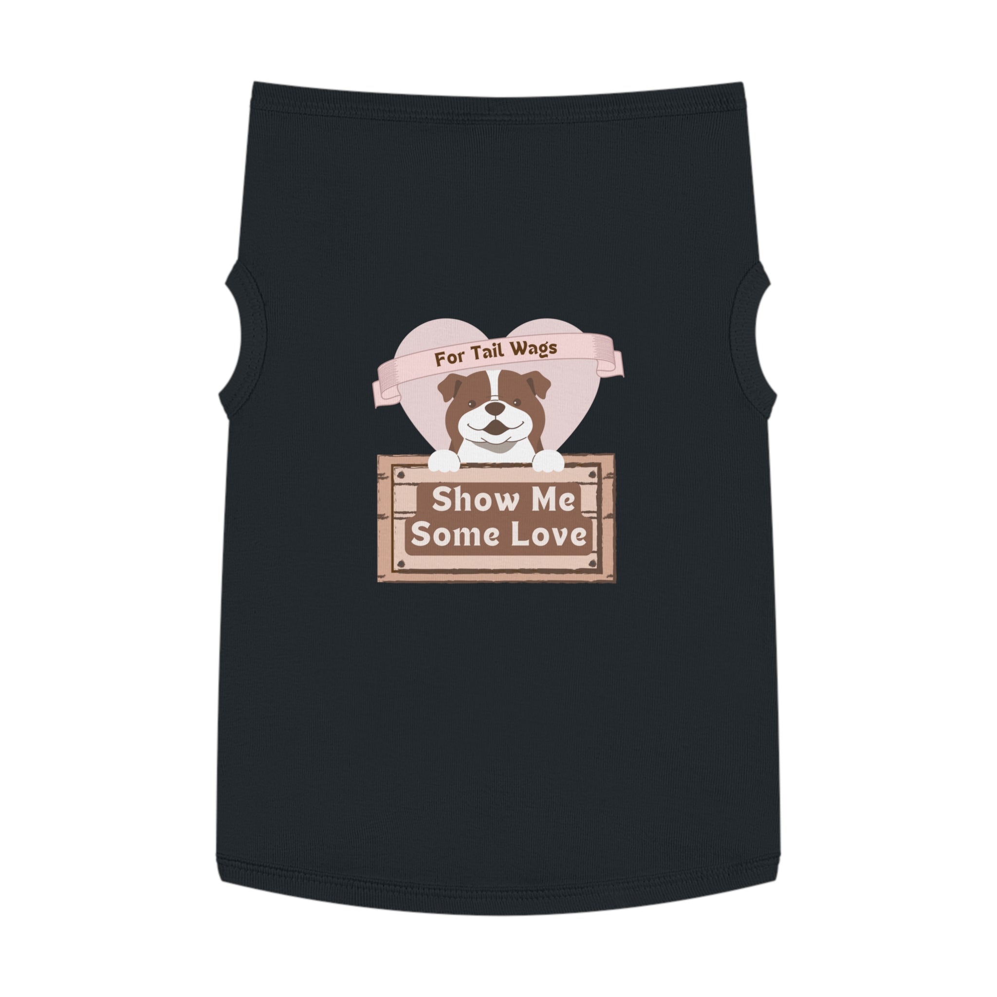 Pet Tank Top - "Show Me Some Love" Dog Graphic Tank for Tail-Wagging Pups
