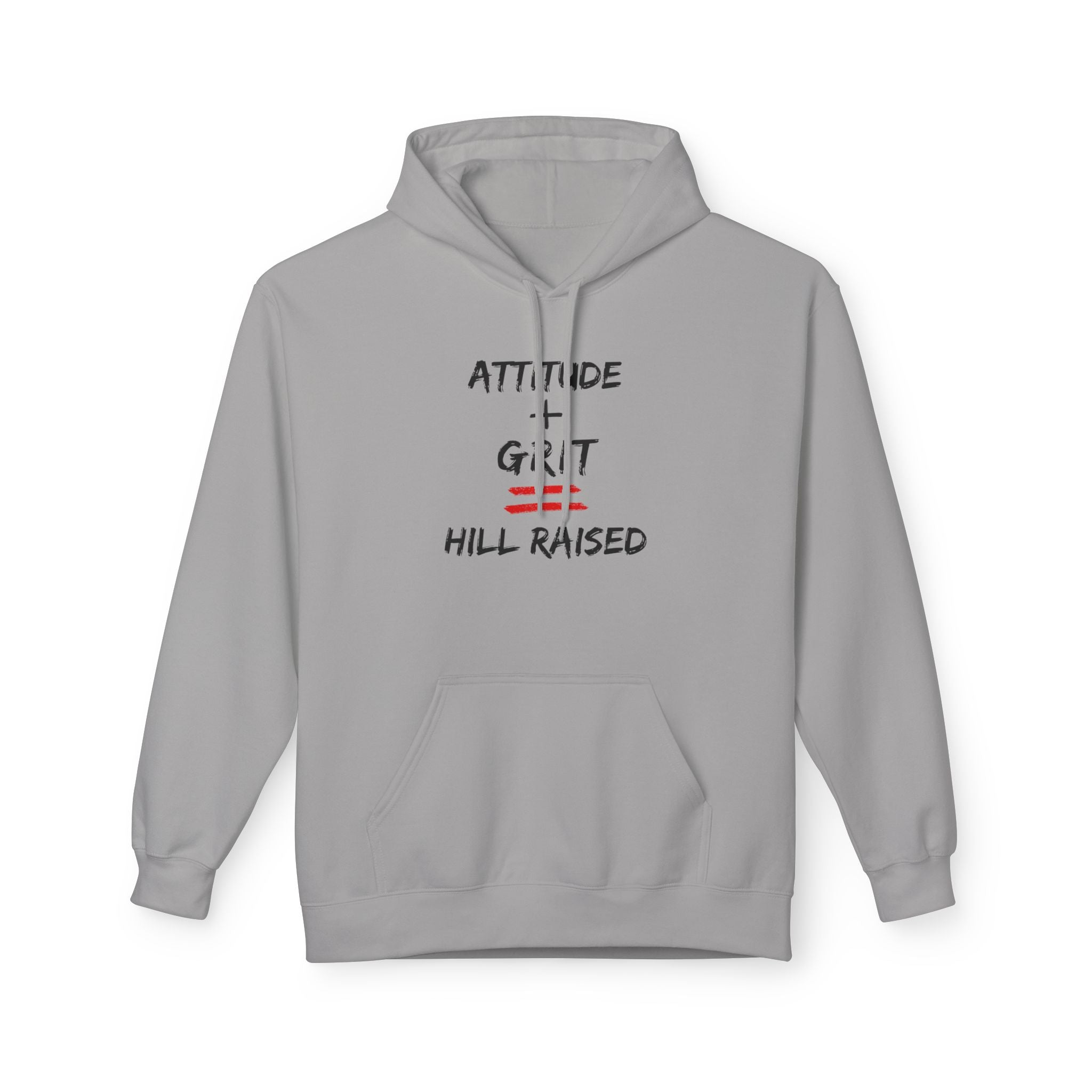 Hill Raised Hoodie — "Attitude + Grit" Graphic Pullover
