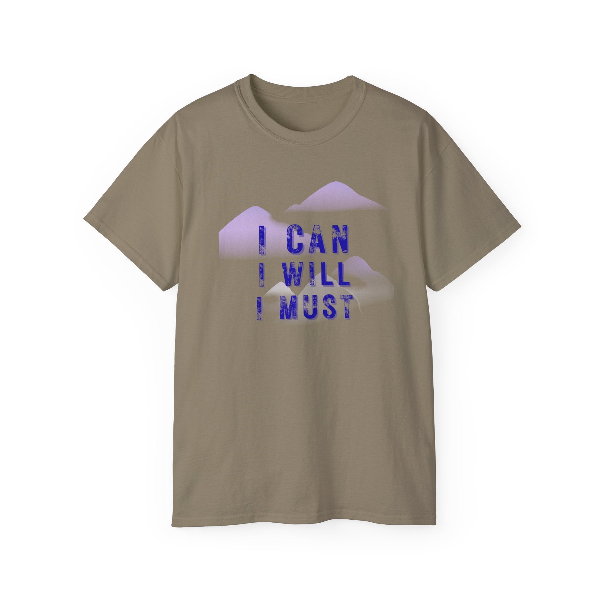 Motivational Tee — "I CAN I WILL I MUST" Mountain Graphic