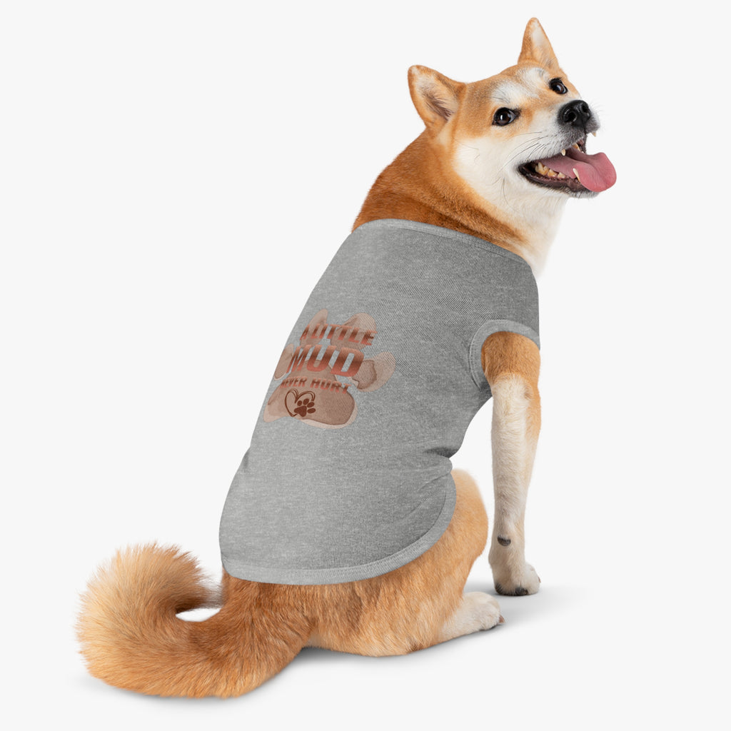 Pet Tank Top — "A Little Mud Never Hurt" Paw Print Dog Tank