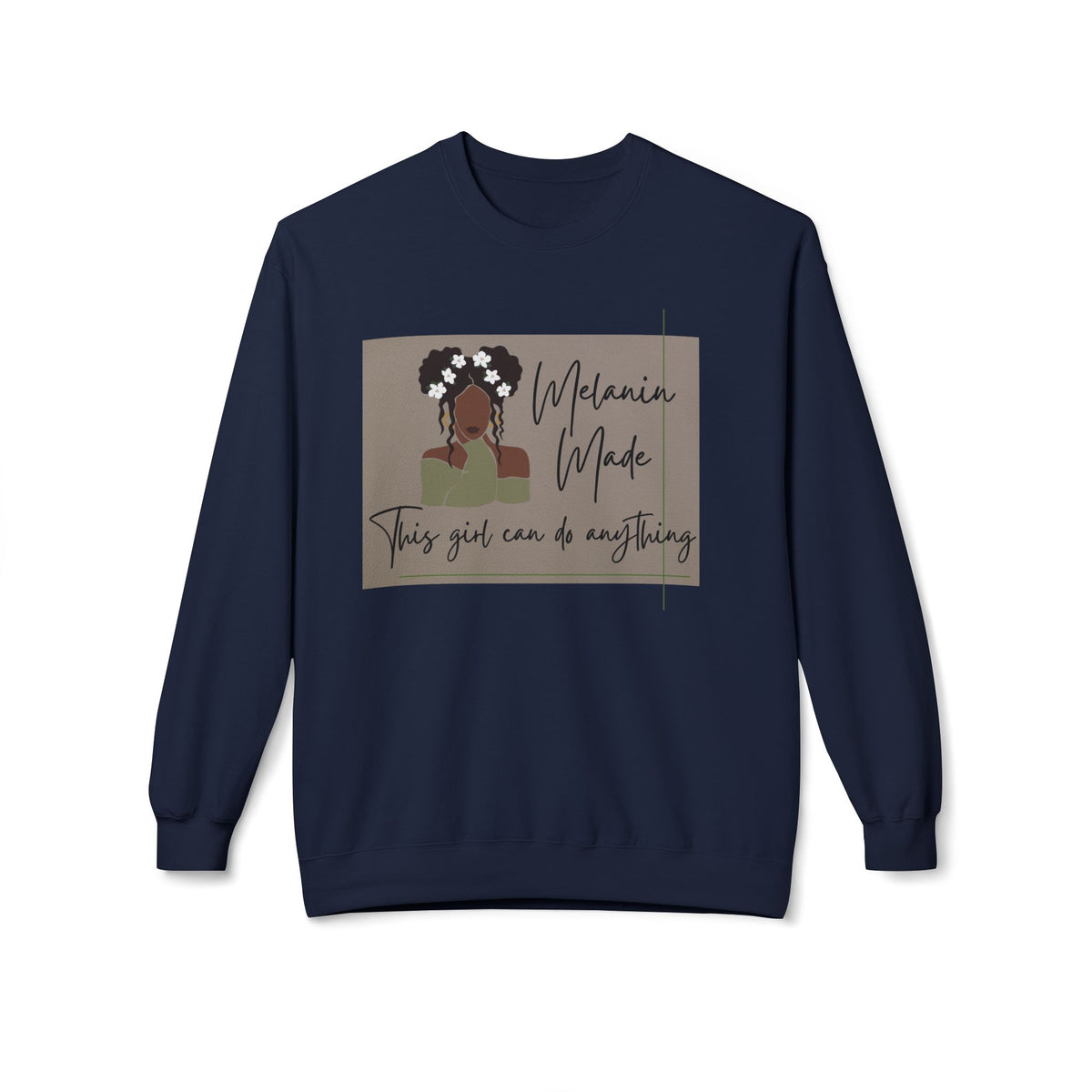 Melanin Made Sweatshirt — "This girl can do anything" Empowerment Crewneck
