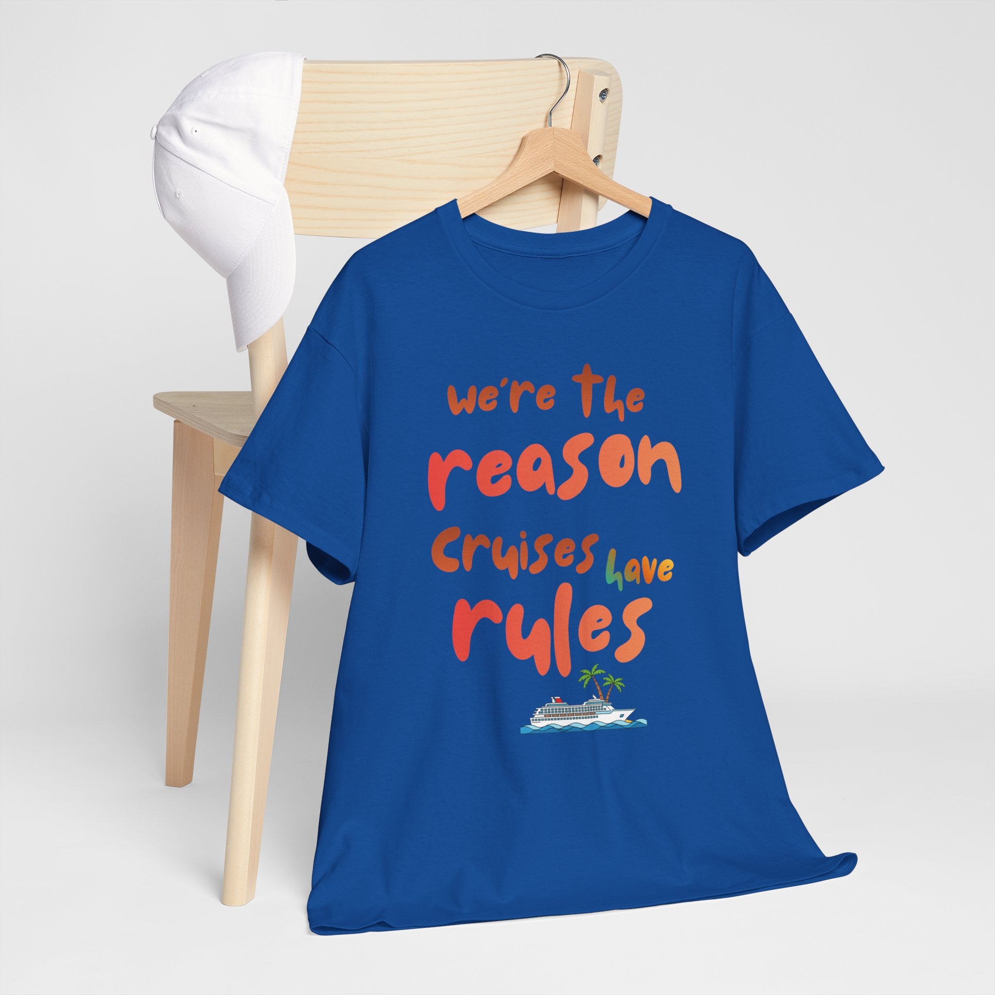 T-Shirt — "We're the Reason Cruises Have Rules" Tropical Vacation Tee