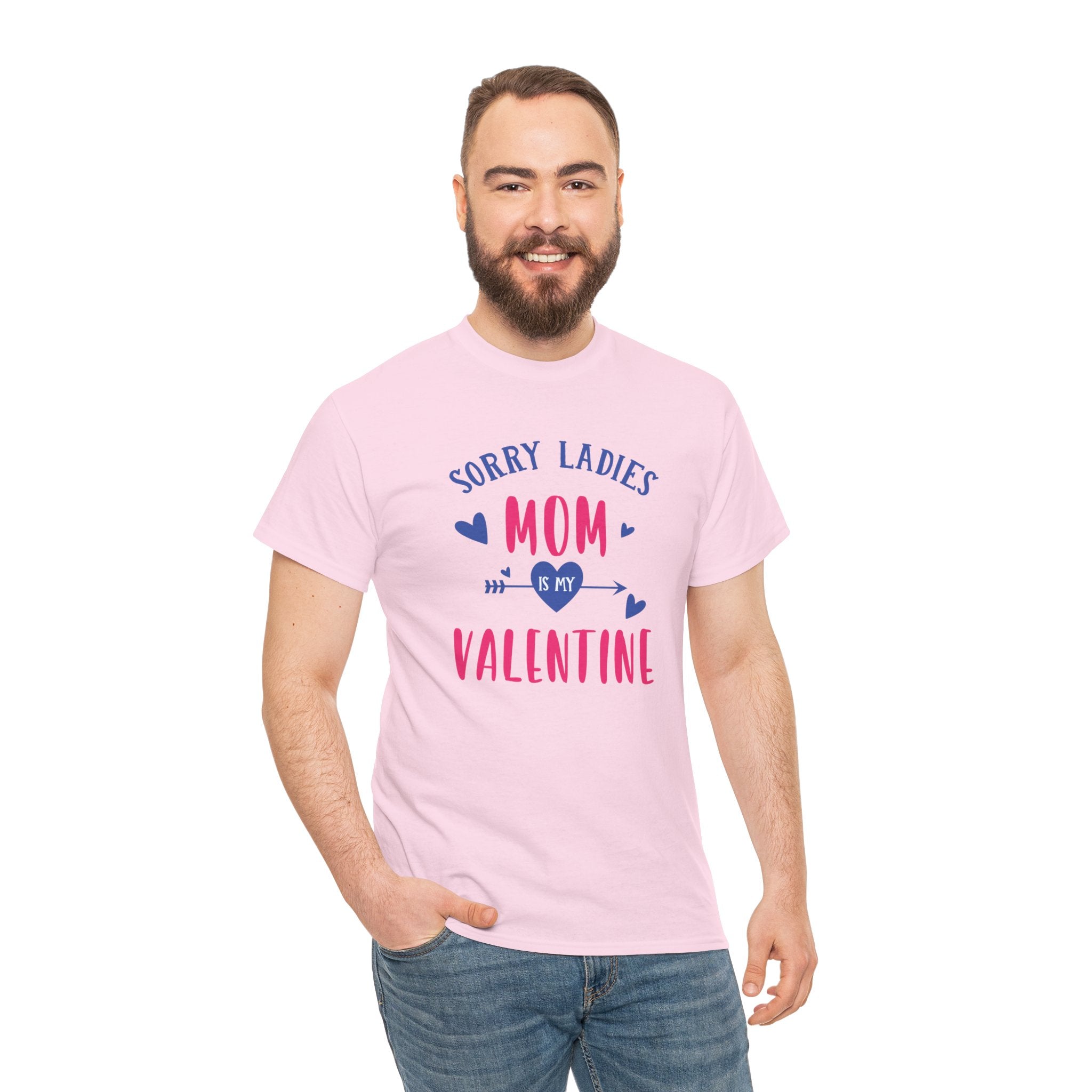 Valentine Tee — "Sorry Ladies Mom Is My Valentine" Cute Mom Valentine T-Shirt