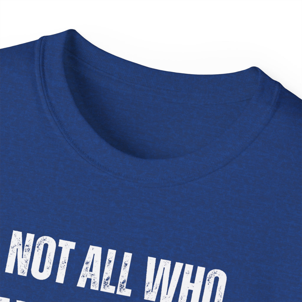 Funny Dorm Vacation T-Shirt - "Not All Who Wander Are Lost, Some Are Just Looking for Our Room"