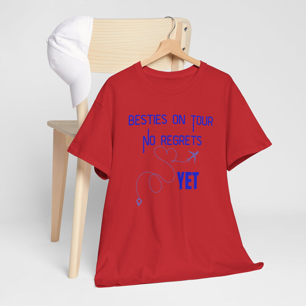 Besties On Tour T-Shirt - "No Regrets Yet" Travel Friends Tee