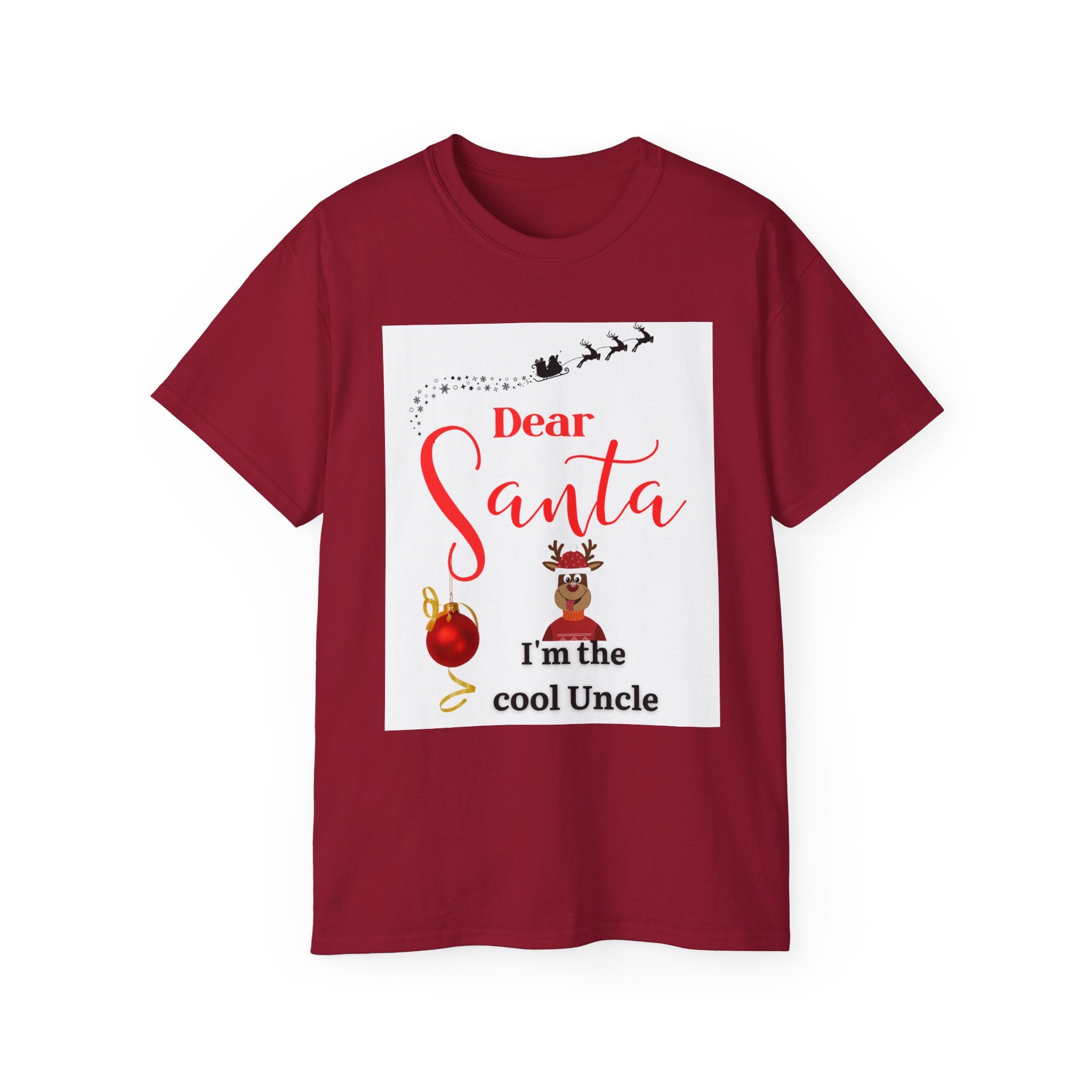 Dear Santa, Cool Uncle Tee, Funny Christmas Gift, Holiday T-Shirt, Unisex Cotton Shirt, Family Gatherings, Uncle Humor Apparel