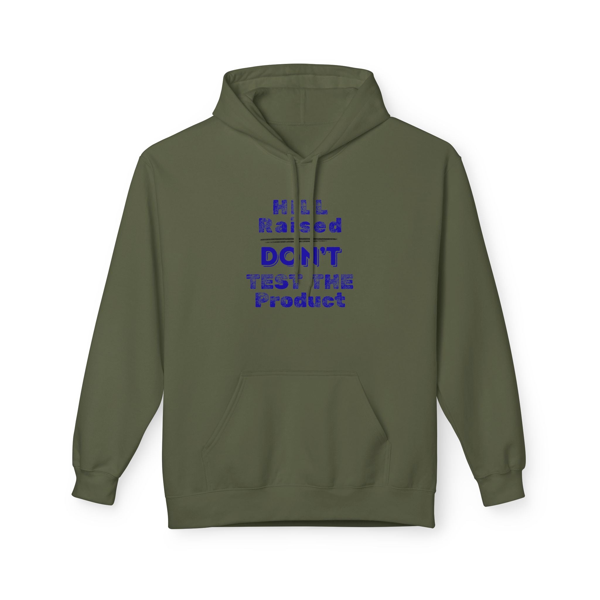 HILL Raised Don't Test The Product Hoodie