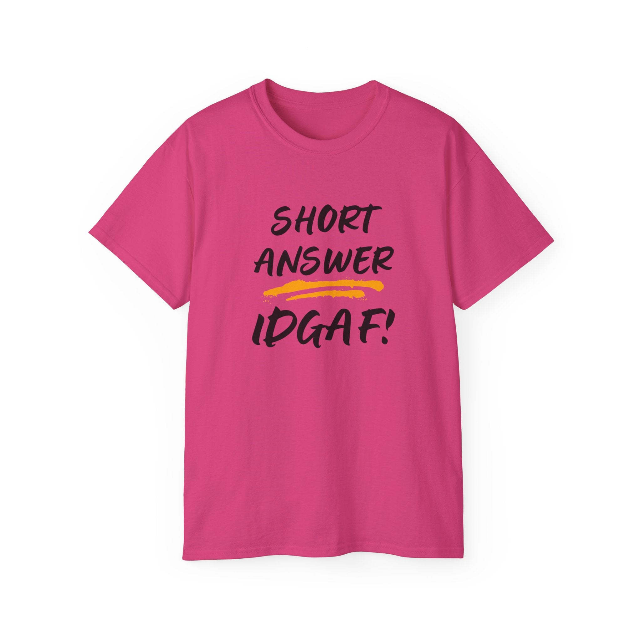 "Short Answer IDGAF" Cotton Tee — Funny Graphic Statement T-Shirt