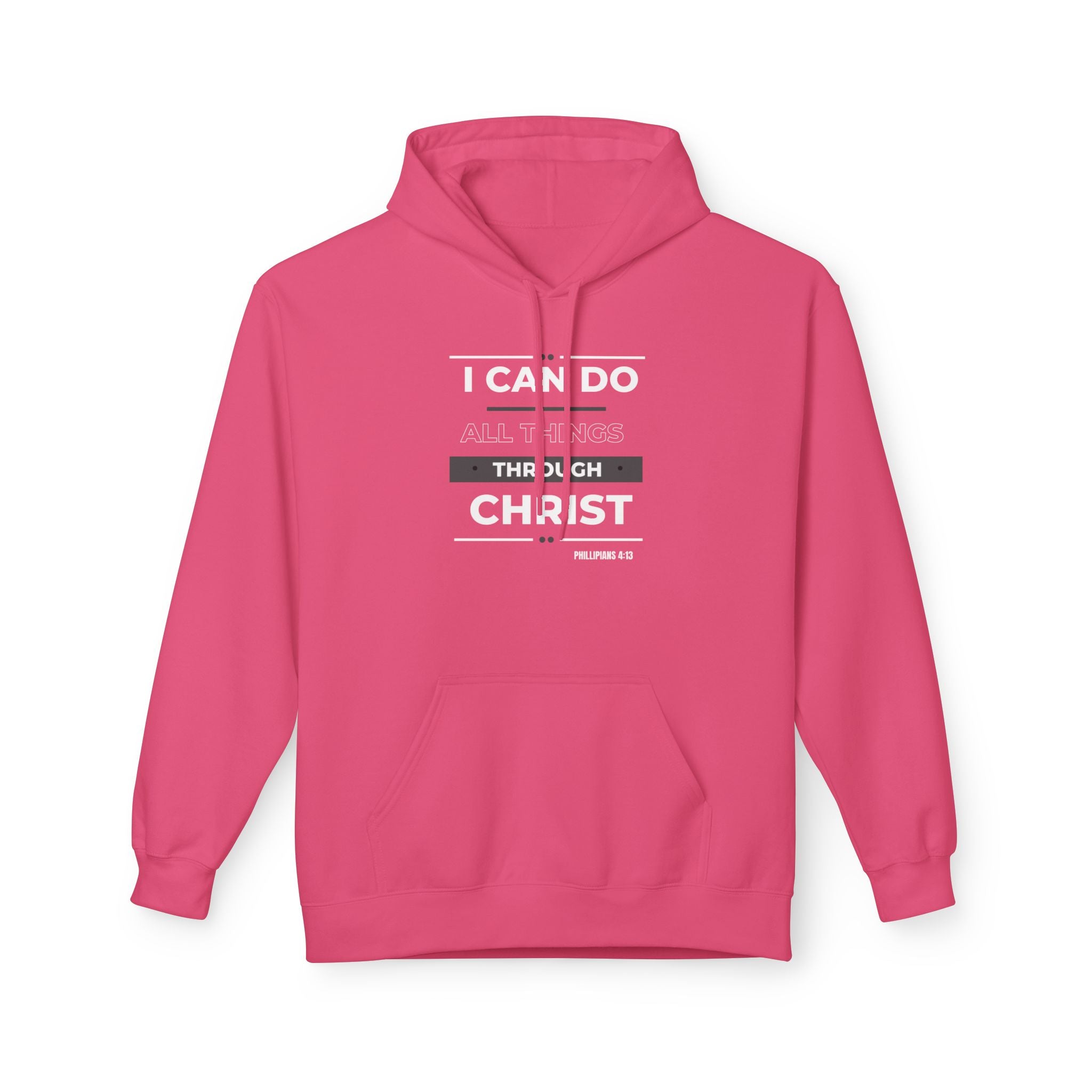 Christian Hoodie — "I Can Do All Things Through Christ" Inspirational Pullover