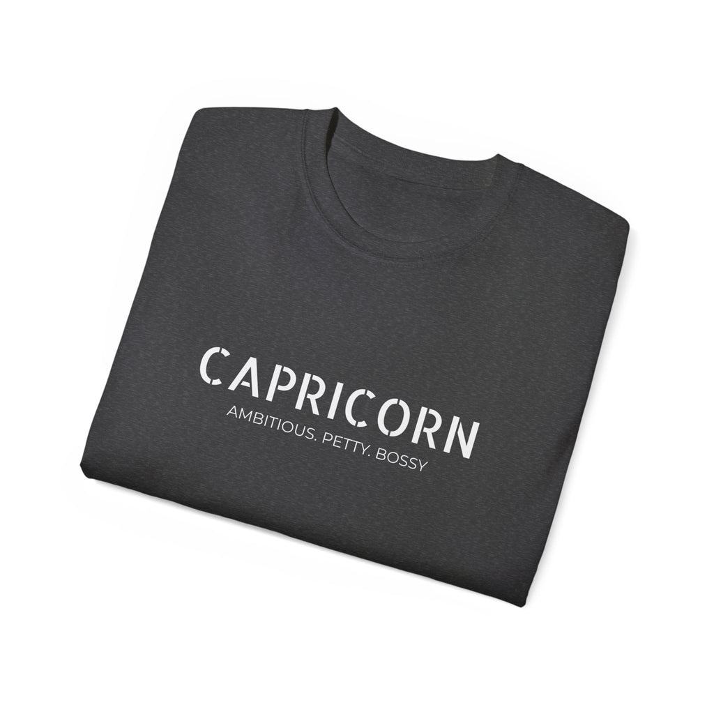 Capricorn Tee - 'Ambitious, Petty, Bossy' Zodiac T-Shirt