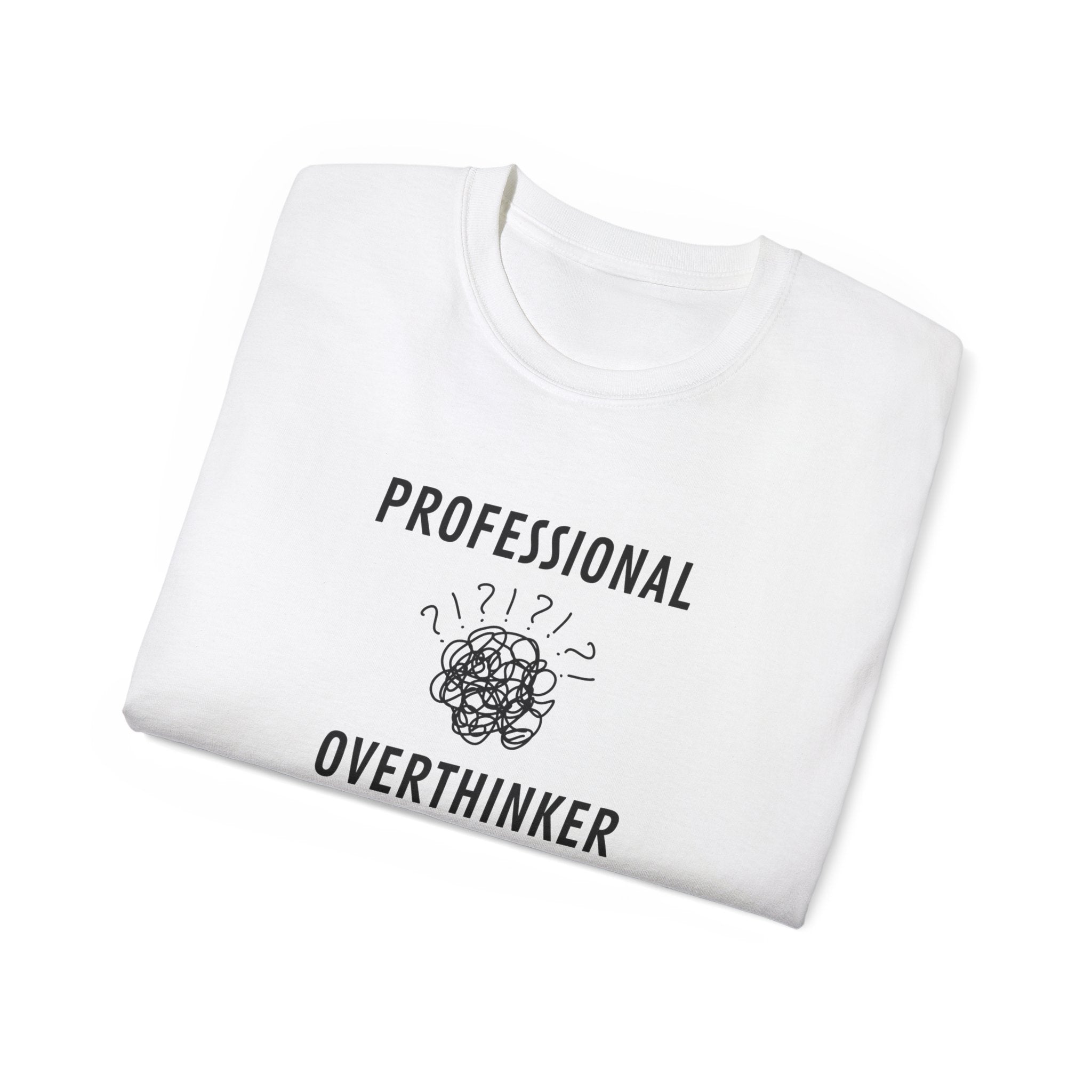 Professional Overthinker T-Shirt