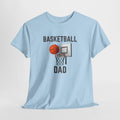 Basketball Dad T-Shirt — Dad Gift, Basketball Coach & Game Day Tee