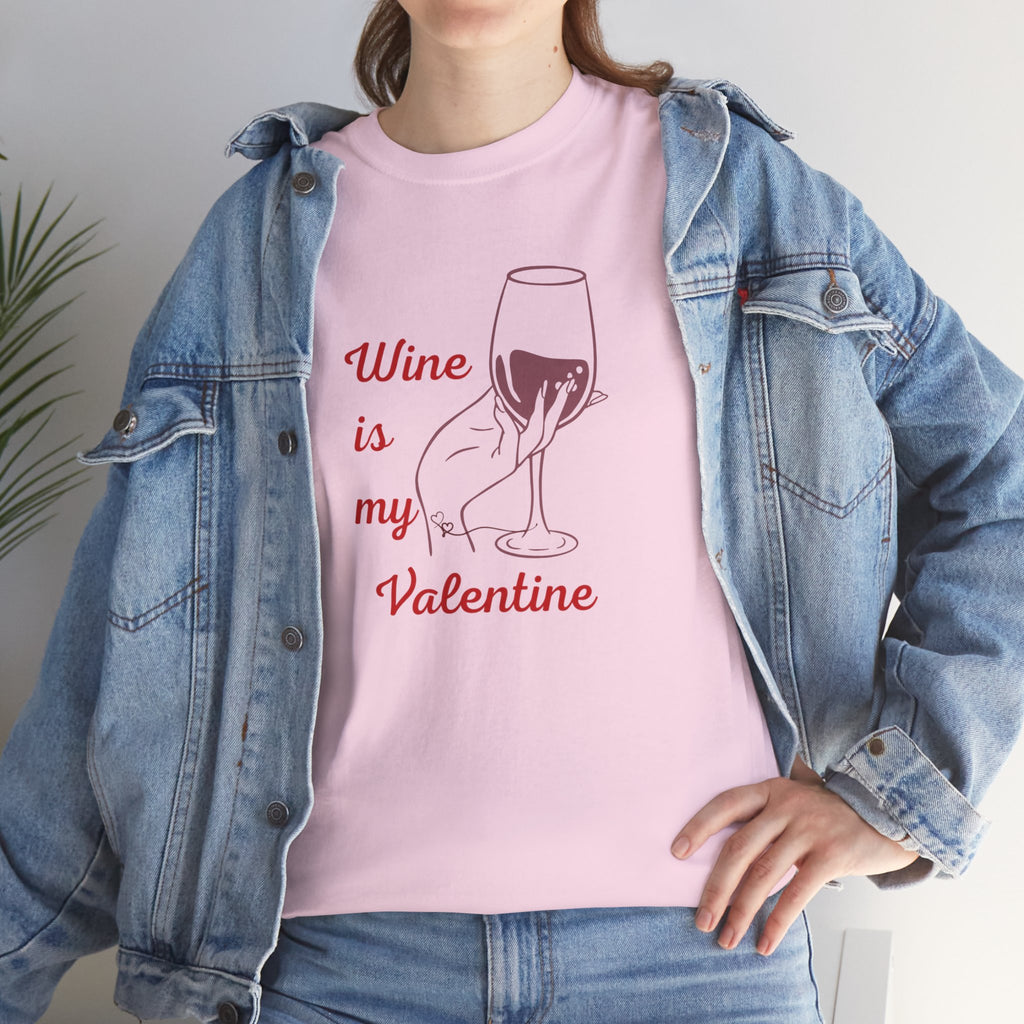 Wine Is My Valentine T‑Shirt — Cute Wine Lover Valentine Shirt