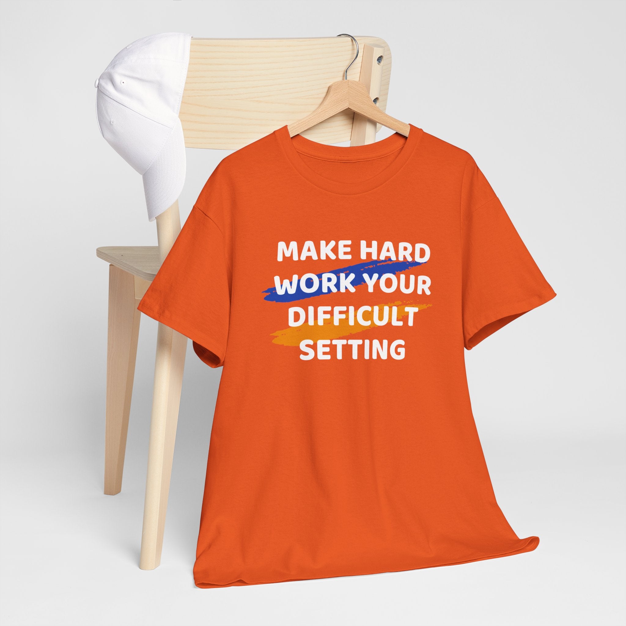Motivational Tee — “Make Hard Work Your Difficult Setting” Graphic Shirt