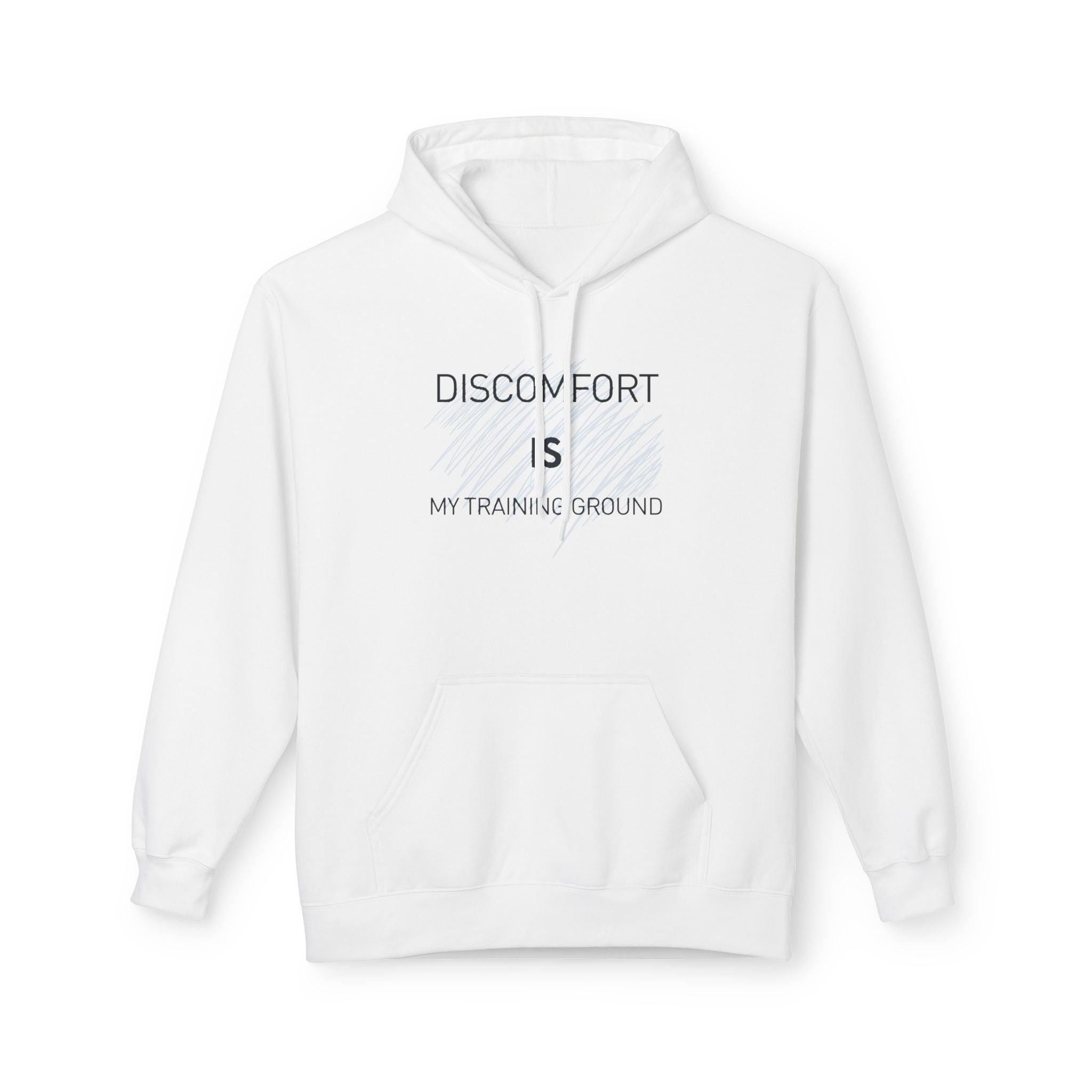 Hoodie — "Discomfort Is My Training Ground" Motivational Fitness Pullover