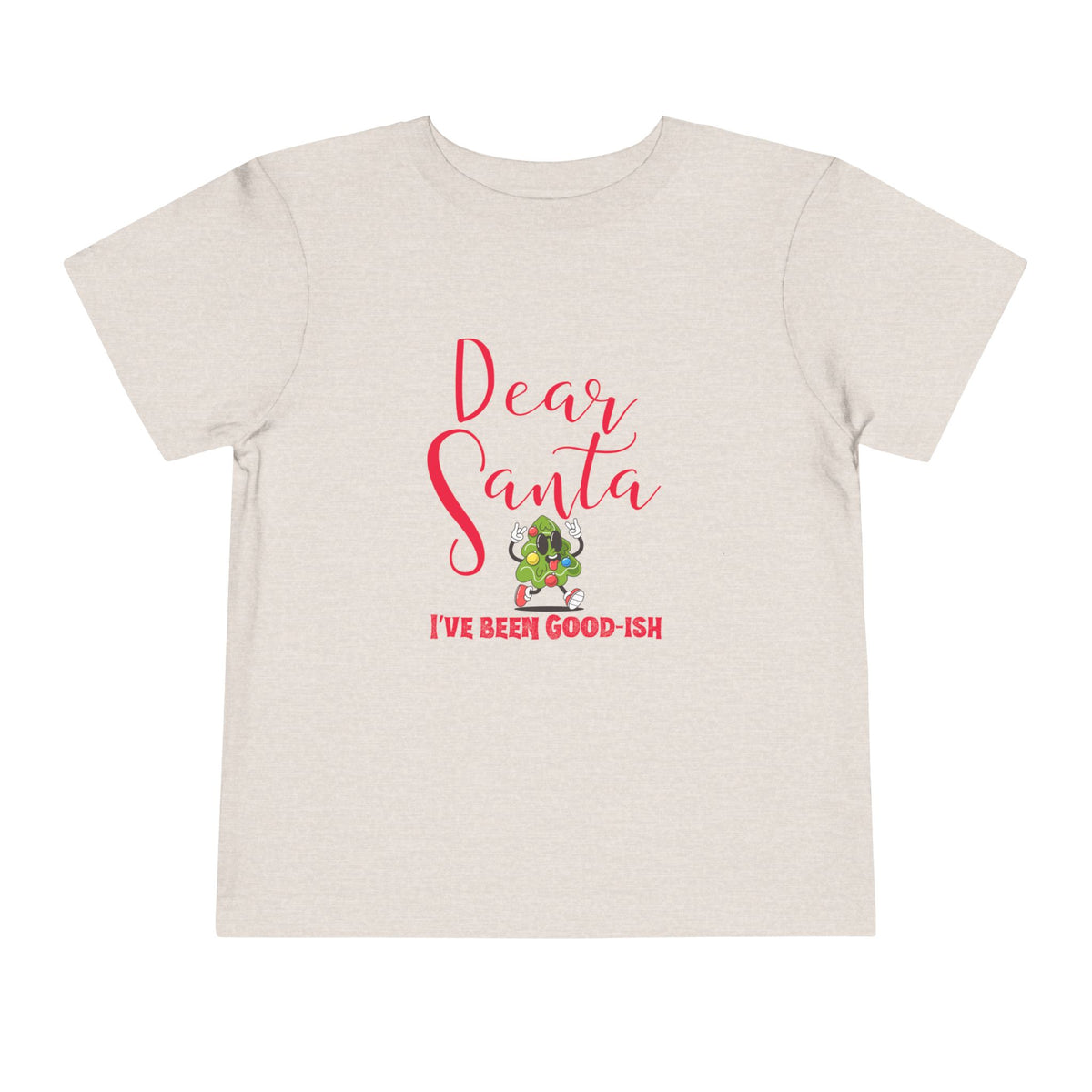 Dear Santa I've Been Good-ish Christmas Toddler Short Sleeve Tee