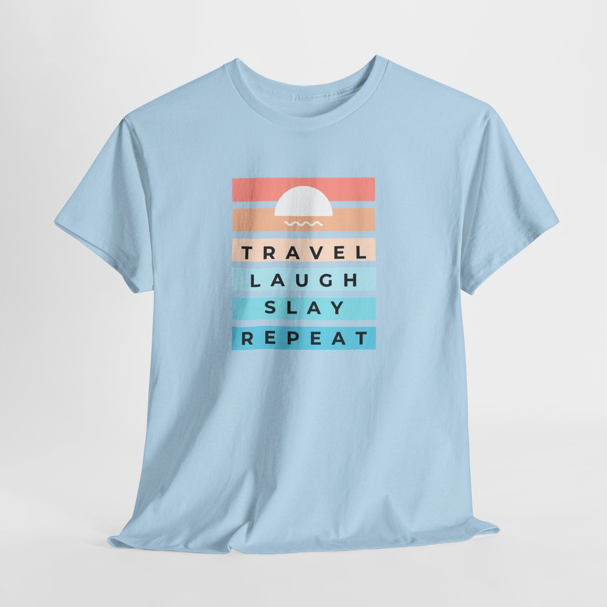 Travel Laugh Slay Repeat Tee