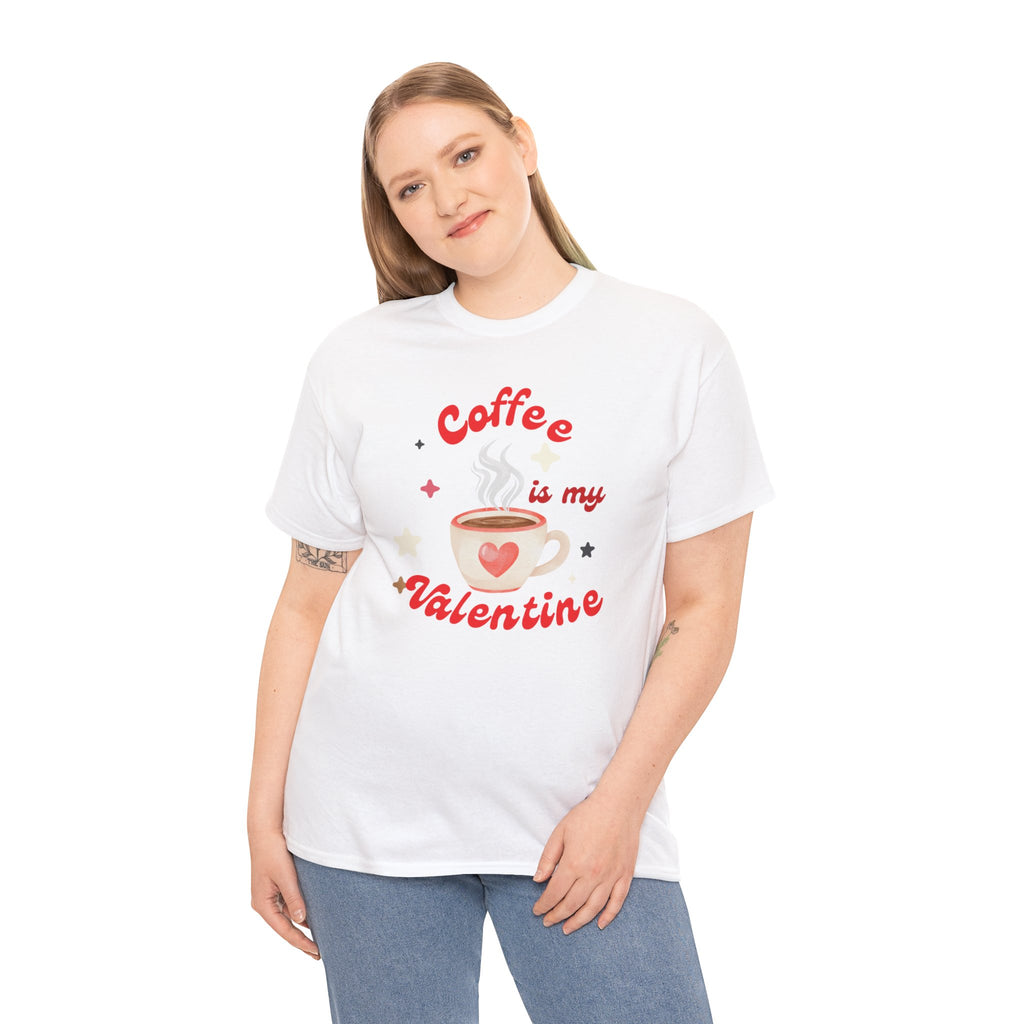 Coffee Is My Valentine Tee — Cute Valentine’s Day Coffee Shirt
