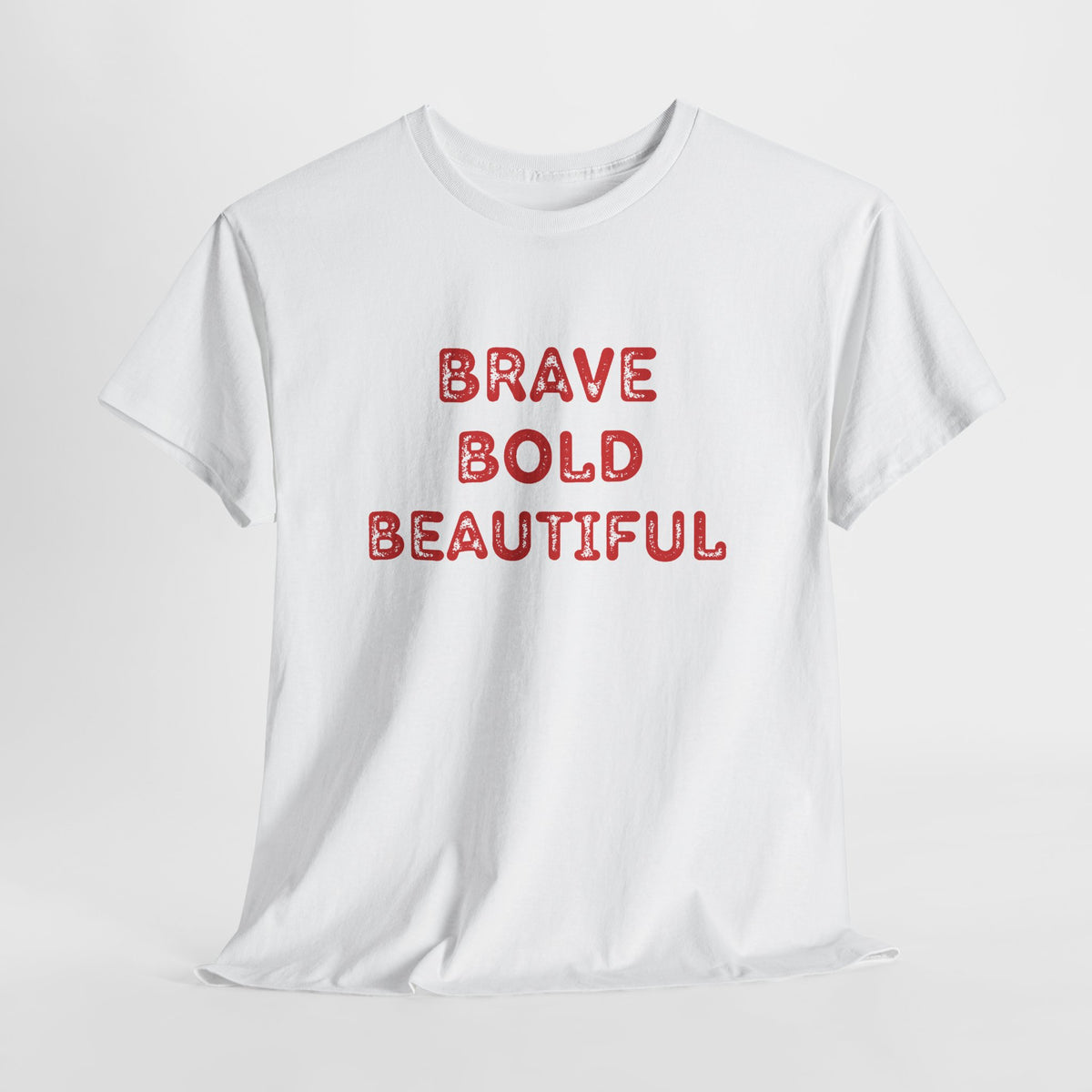 Brave Bold Beautiful Tee - Inspirational Graphic Shirt