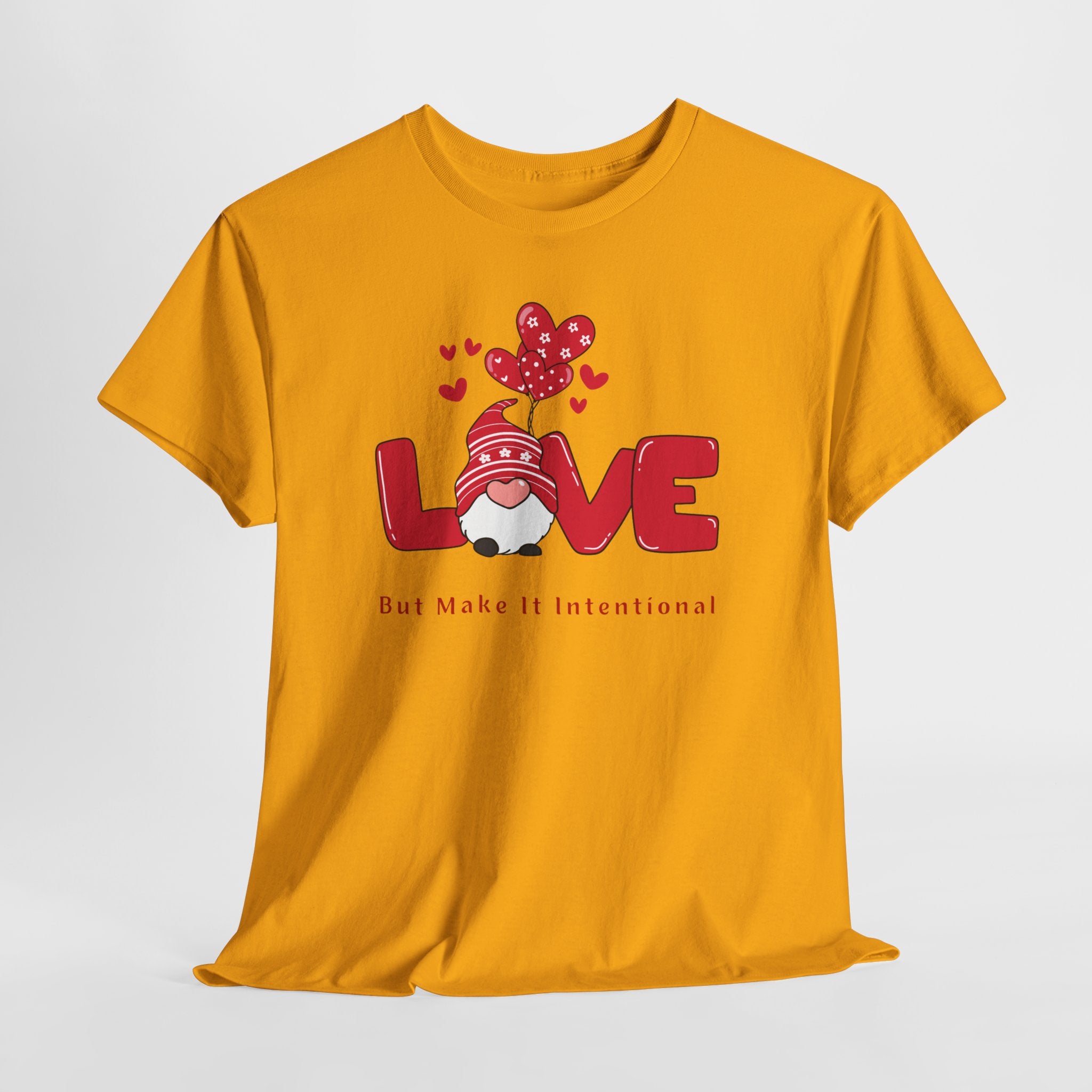 Love Heart T-Shirt — "Love" Graphic with "But Make It Intentional"