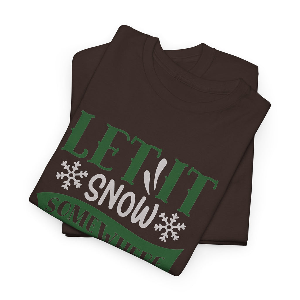 Let It Snow, Watch a Movie Somewhere Else Ho Ho Ho Christmas T-Shirt