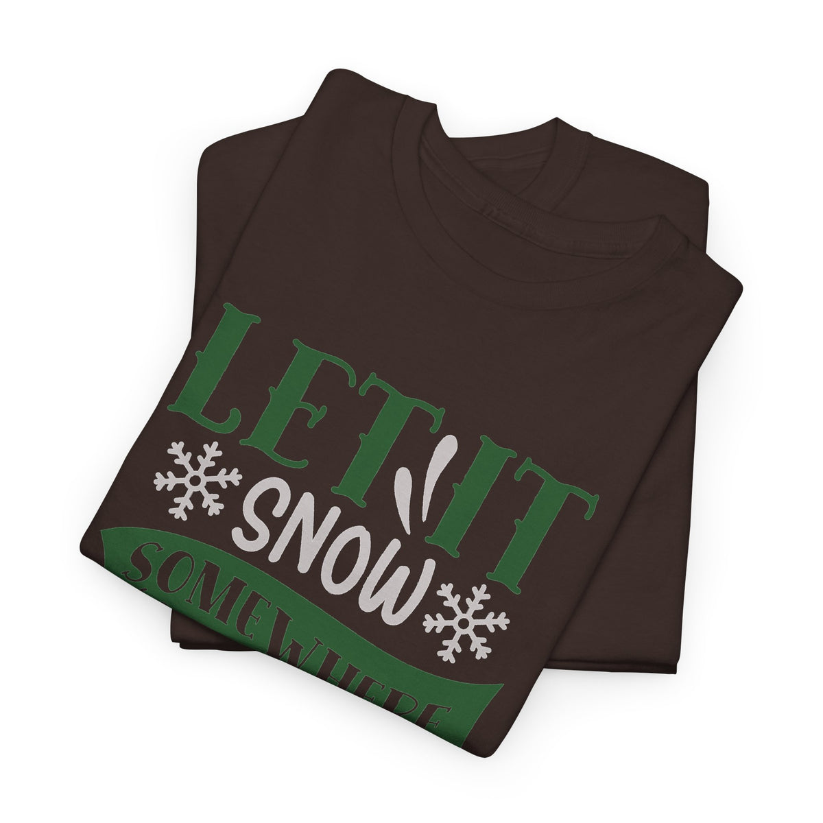 Let It Snow, Watch a Movie Somewhere Else Ho Ho Ho Christmas T-Shirt