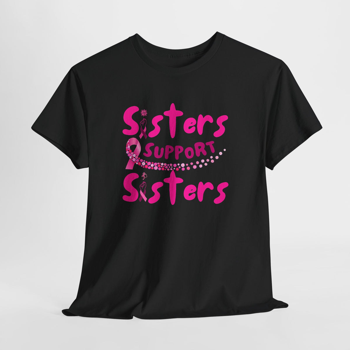 Sisters Support Sisters T-Shirt — Breast Cancer Awareness Support Tee