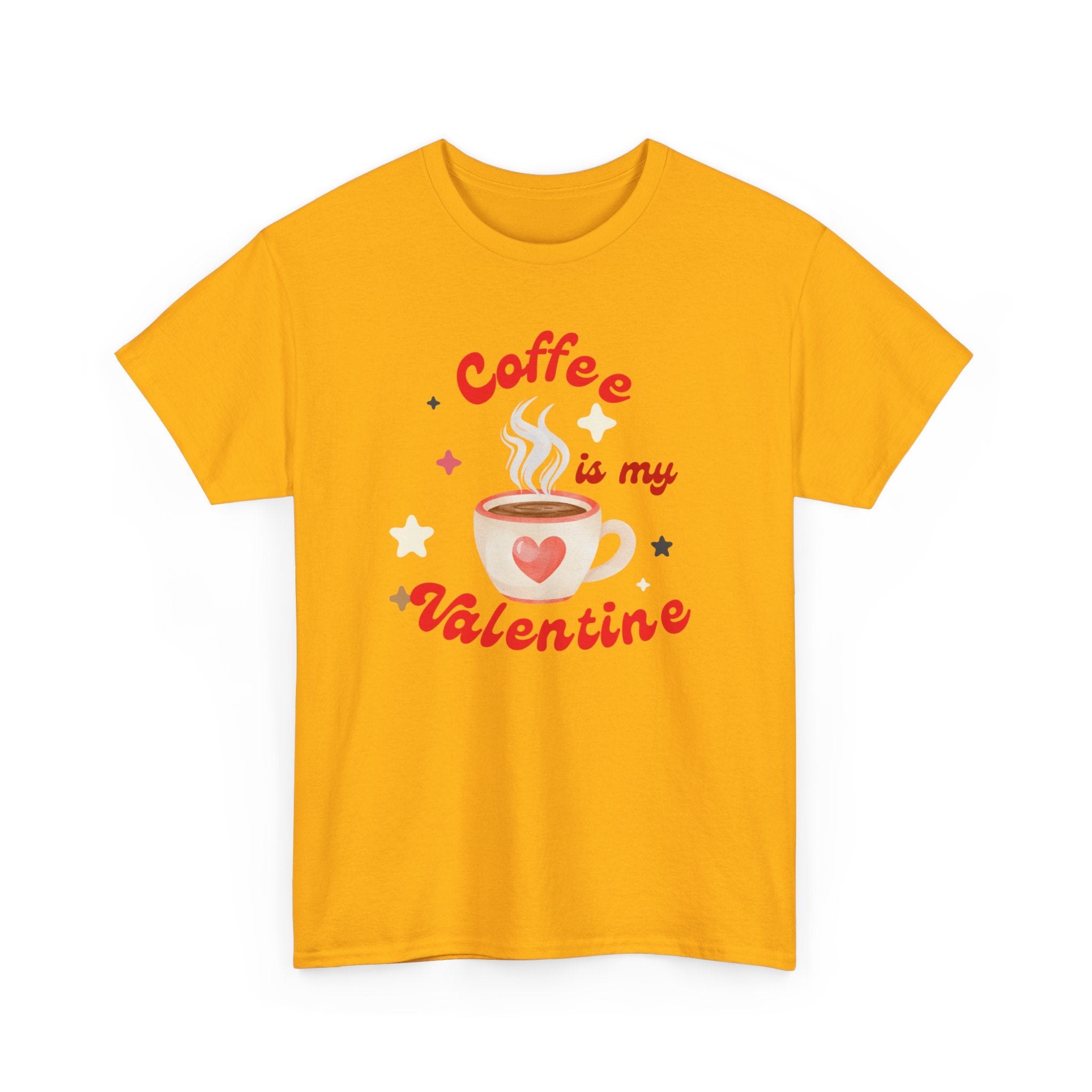 Coffee Is My Valentine Tee — Cute Valentine’s Day Coffee Shirt