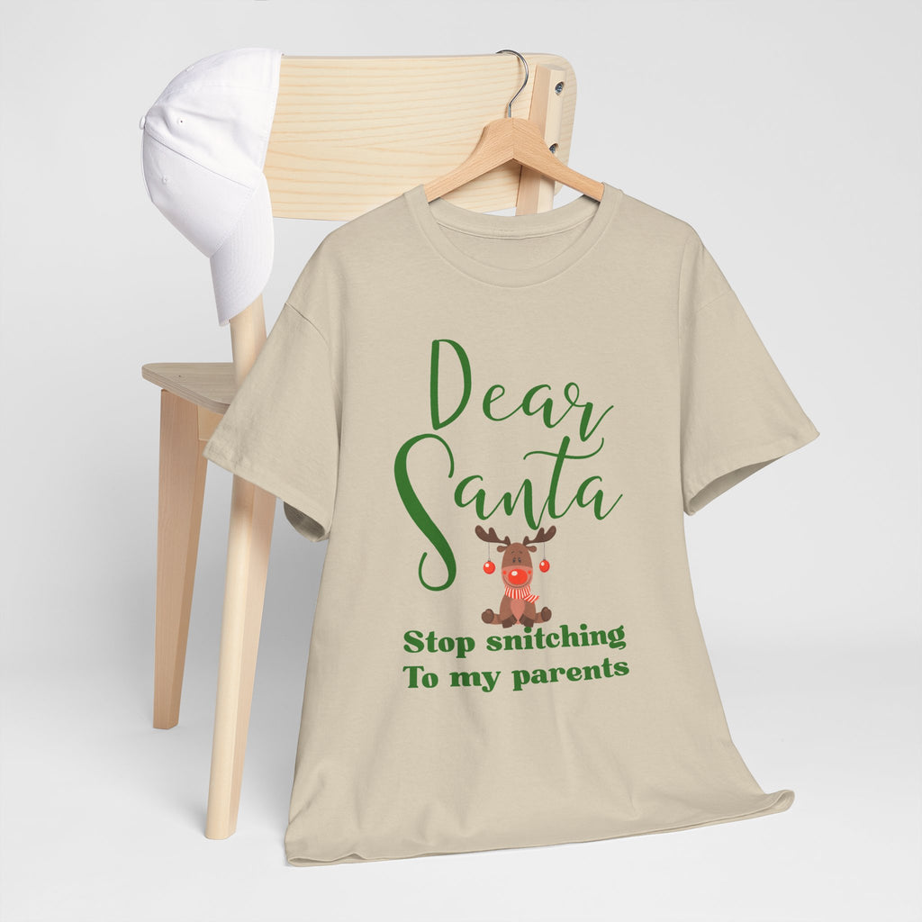 Dear Santa Stop Snitching to My Parents Christmas T-Shirt