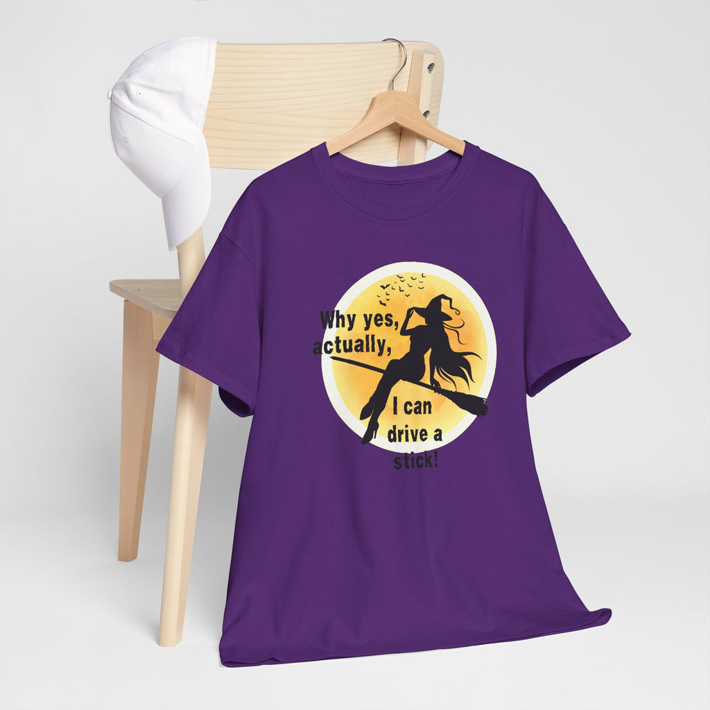 Witch on Broom T-Shirt — "Why yes, actually, I can drive a stick!" Halloween Tee