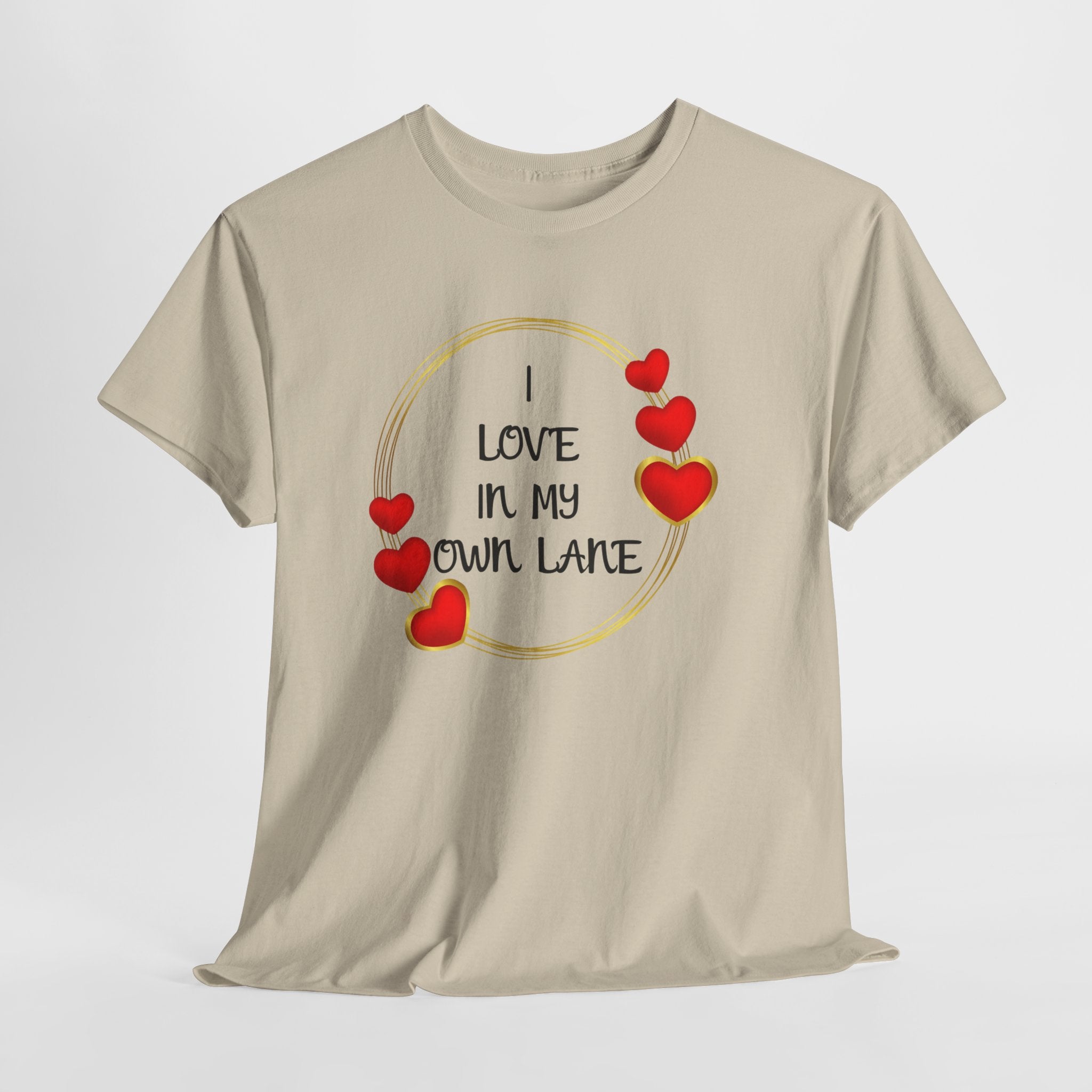 T-Shirt — "I Love In My Own Lane" Heart Graphic Self-Love Tee