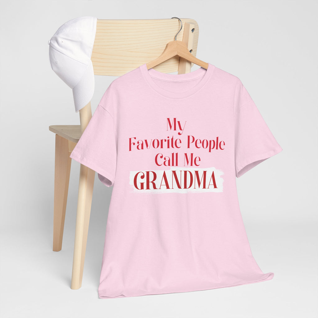 Grandma T-Shirt — “My Favorite People Call Me Grandma” Cute Gift Tee