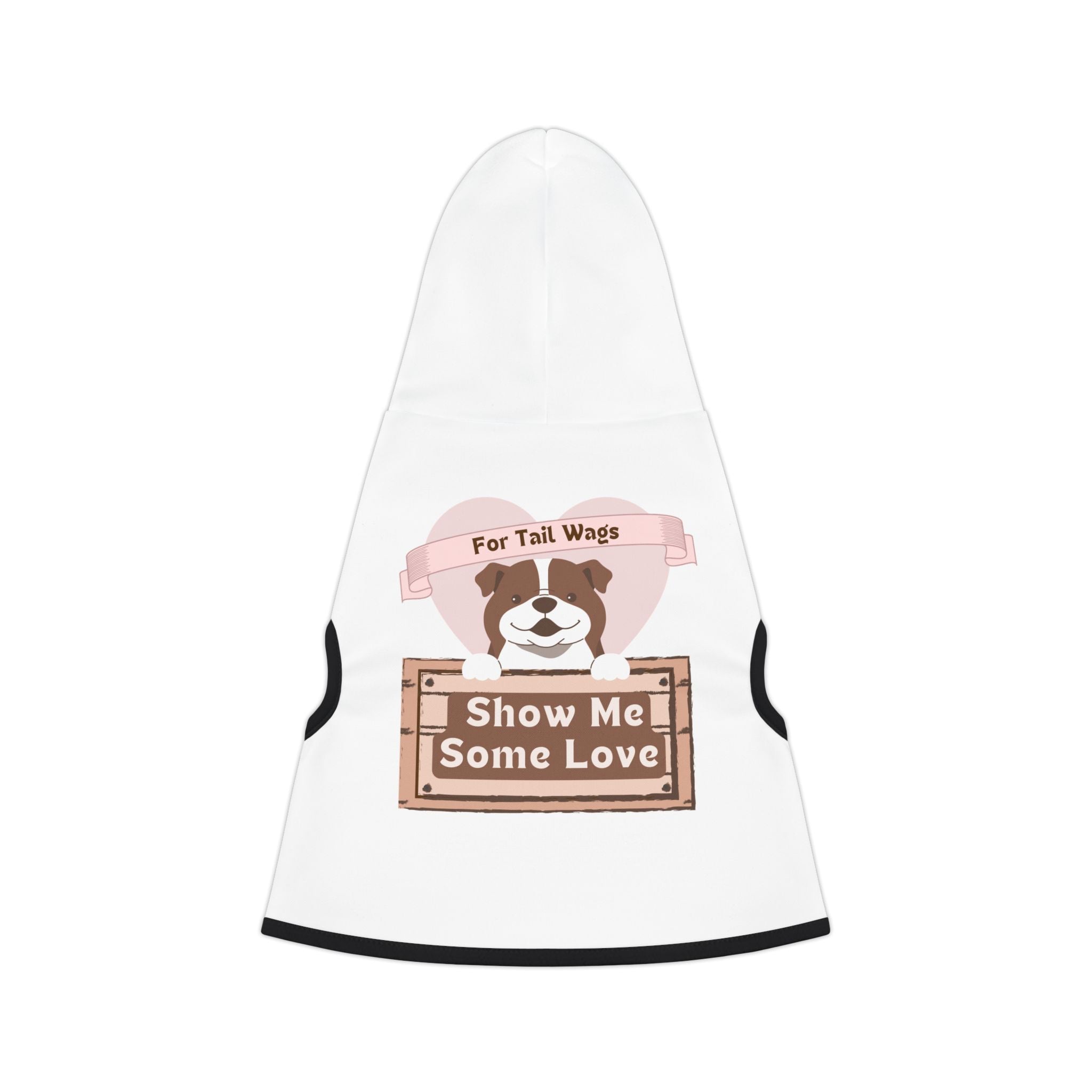 Pet Hoodie — "Show Me Some Love" Cute Dog Hoodie for Small Dogs