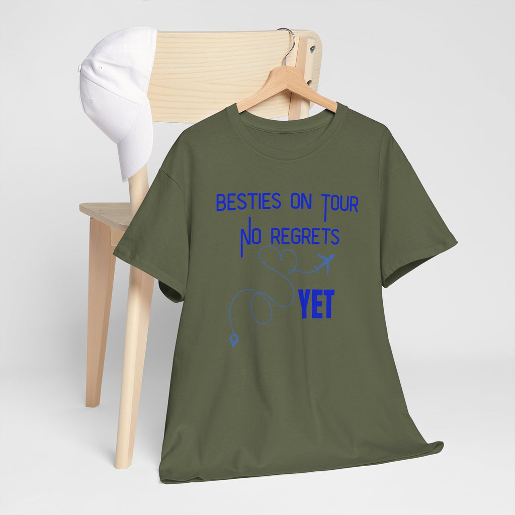 Besties On Tour T-Shirt - "No Regrets Yet" Travel Friends Tee