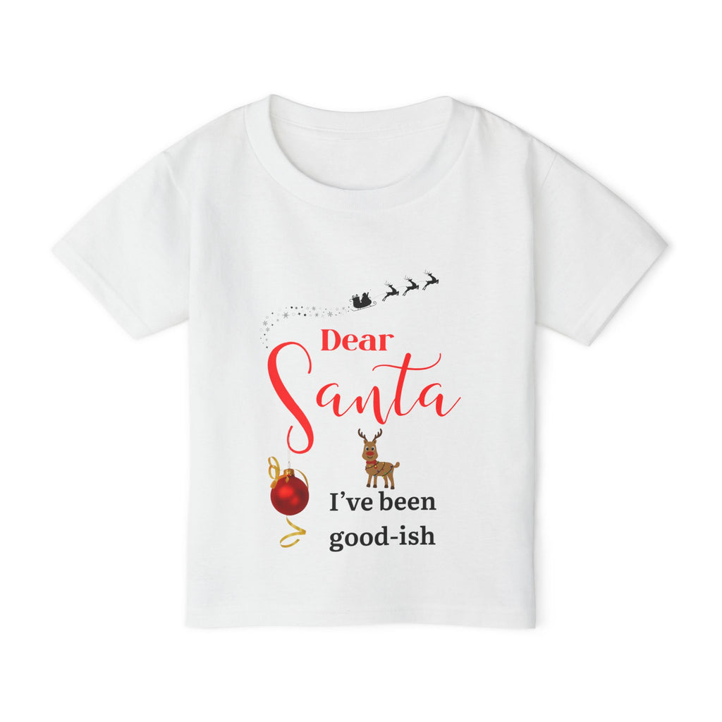 Dear Santa, I've been good...Toddler T-Shirt, Christmas Apparel, Holiday Gift, Cute Kids Shirt, Santa Themed Clothes, Funny Kids Tee