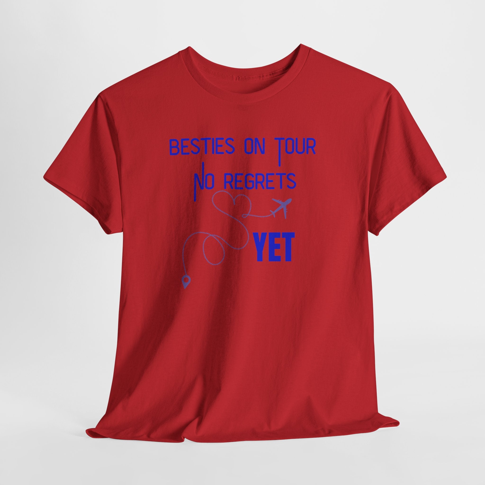Besties On Tour T-Shirt - "No Regrets Yet" Travel Friends Tee
