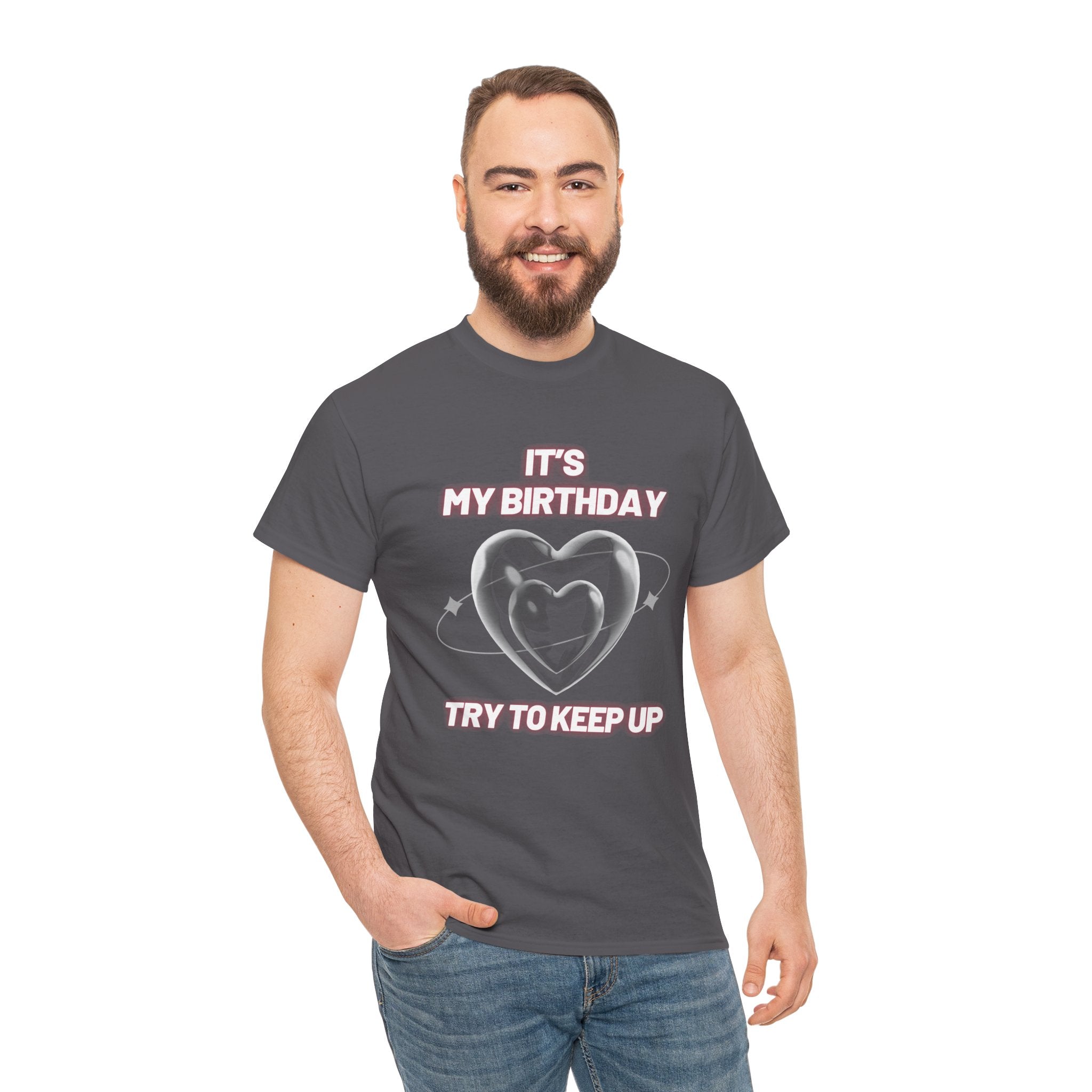 Birthday Tee — "It's My Birthday, Try to Keep Up" Graphic T-Shirt