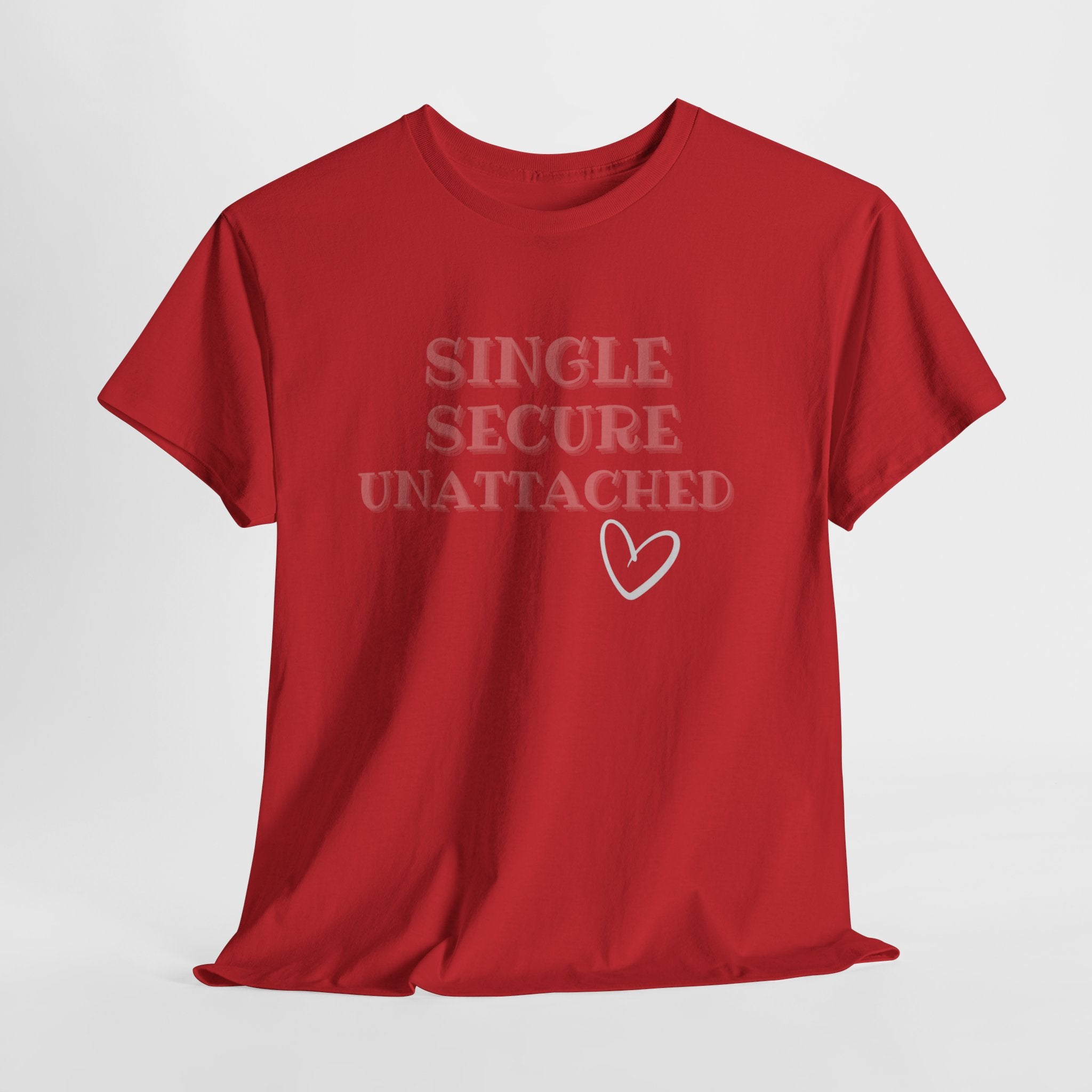Single Secure Unattached Tee — Minimalist Self-Love Graphic T-Shirt