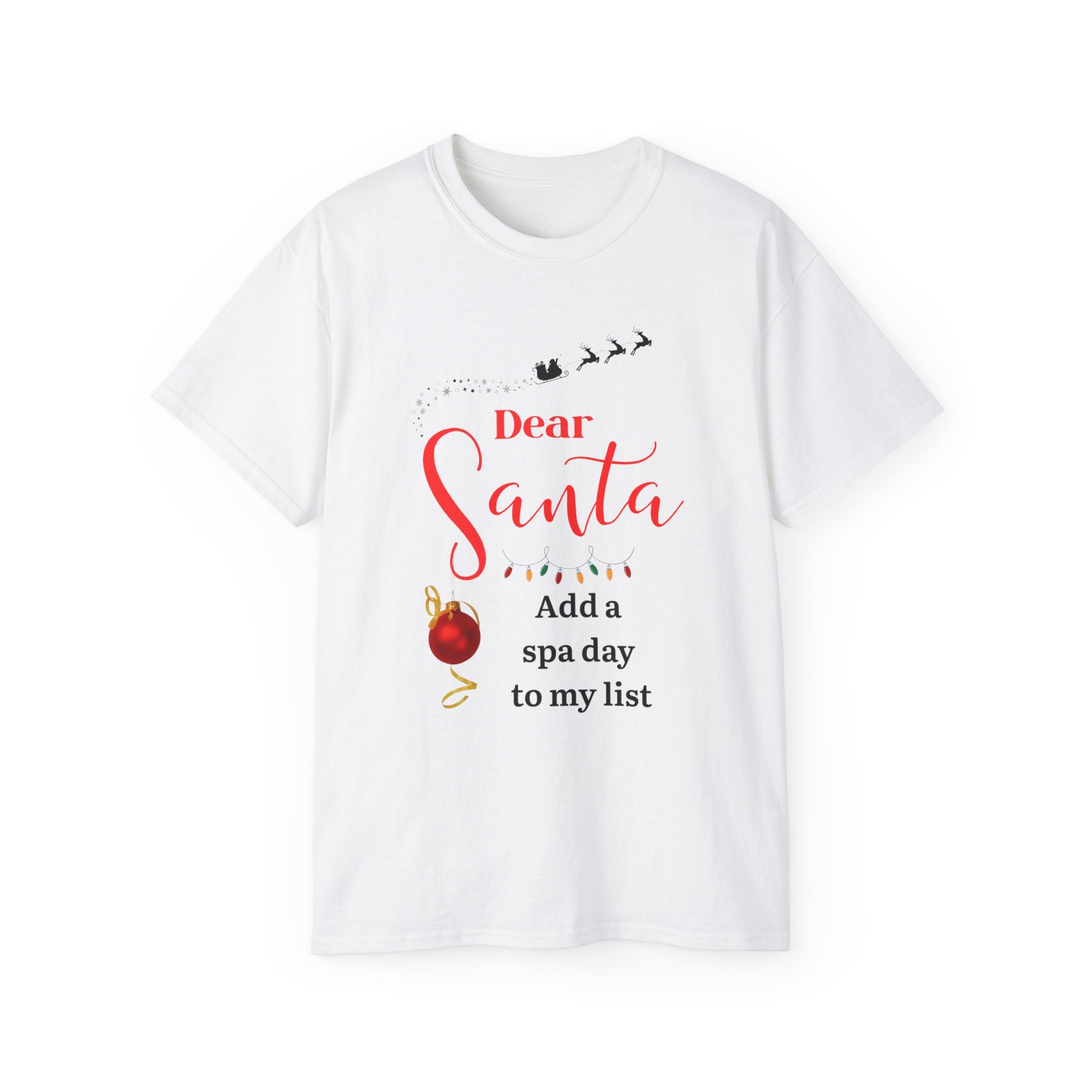 Dear Santa Spa Day Unisex Tee, Christmas T-shirt, Holiday Gift, Funny Santa Shirt, Spa Lover Apparel, Cozy Winter Fashion
