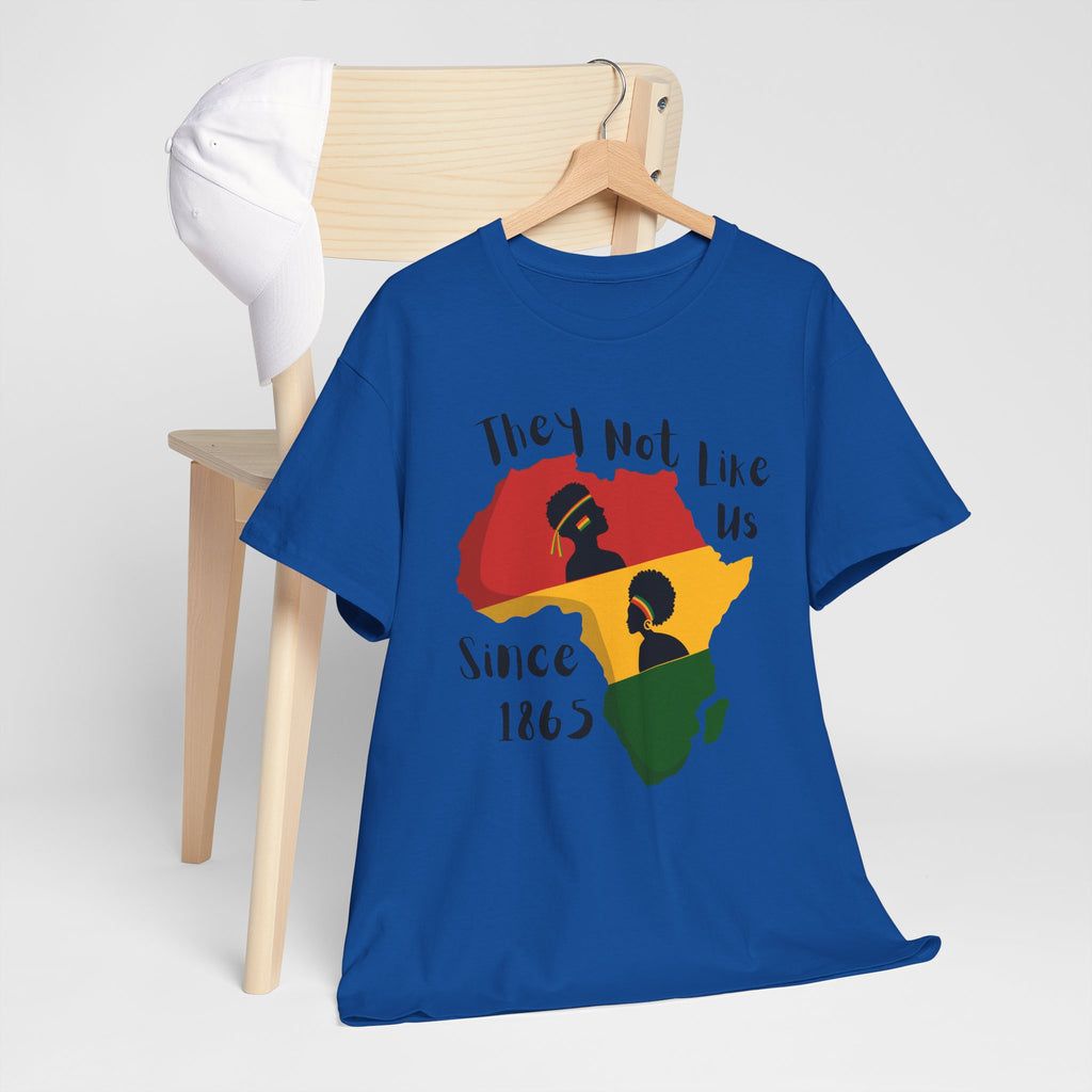 Juneteenth Africa T-Shirt — 'They Not Like Black' Black Culture Tee