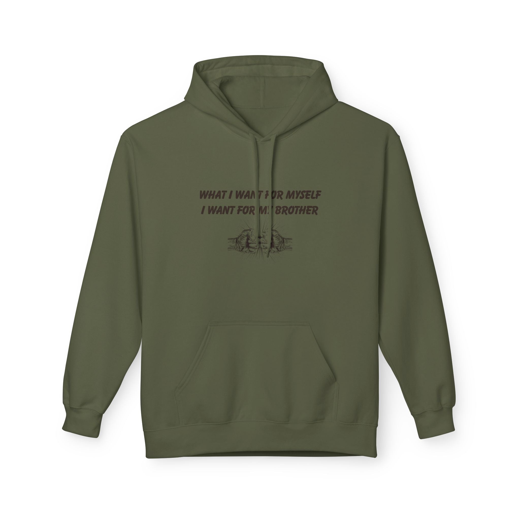 Hoodie — “What I Want For Myself I Want For My Brother” Minimal Sibling Solidarity Design