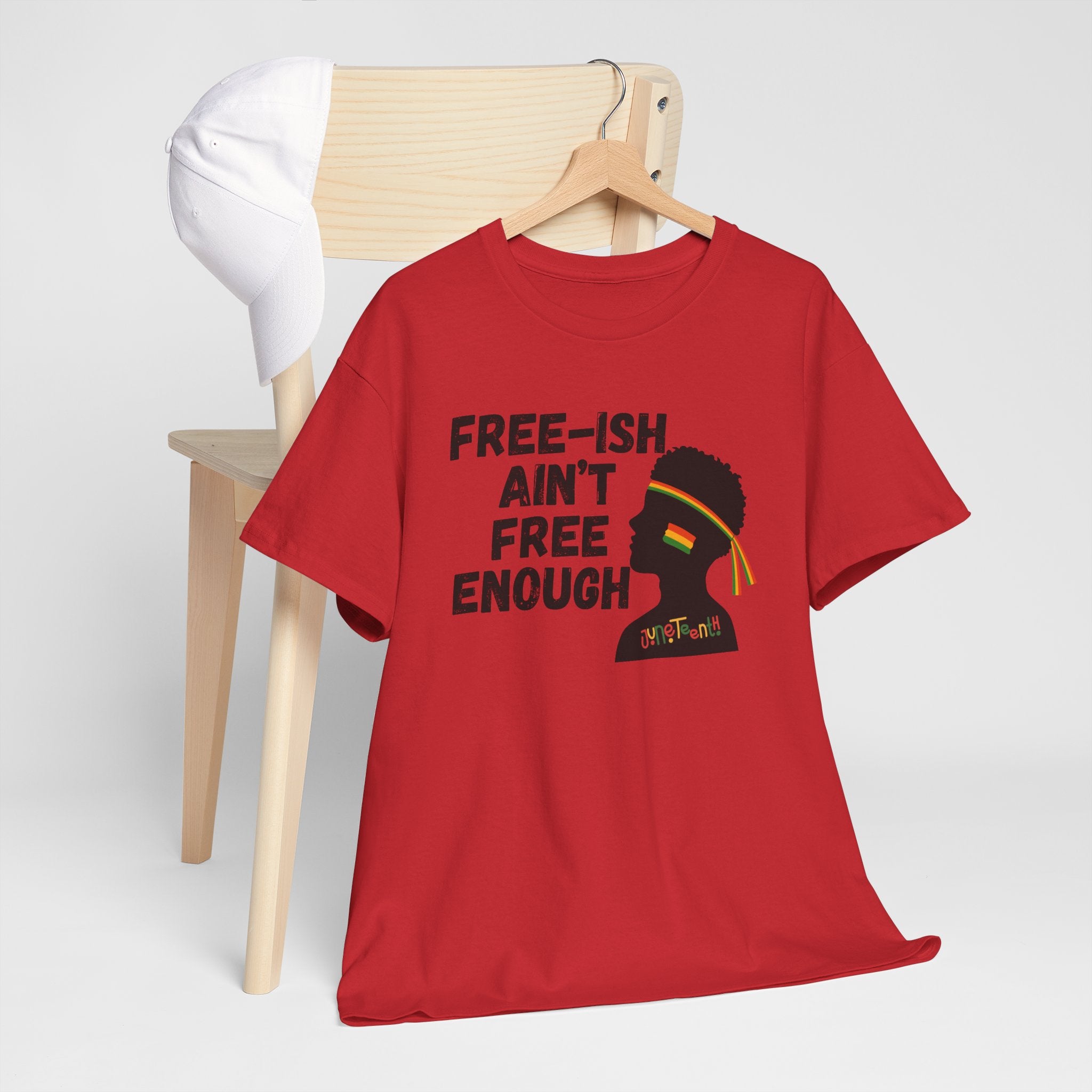 T-Shirt — "Free-ish Ain't Free Enough" Afrocentric Graphic Tee