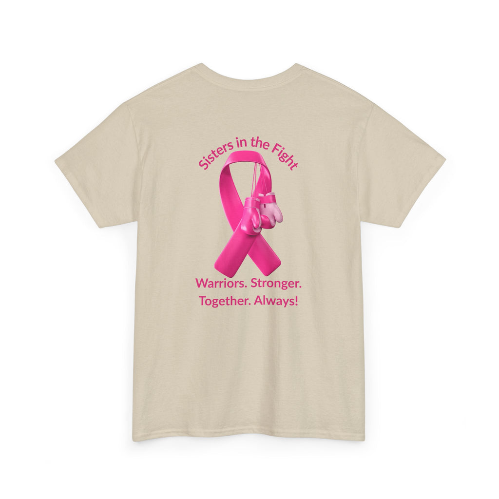 Breast Cancer Awareness Tee —Front of Tee “Our Fight Is Her Fight” and Back of Tee-Pink Ribbon "Sisters in The Fight" Support Shirt