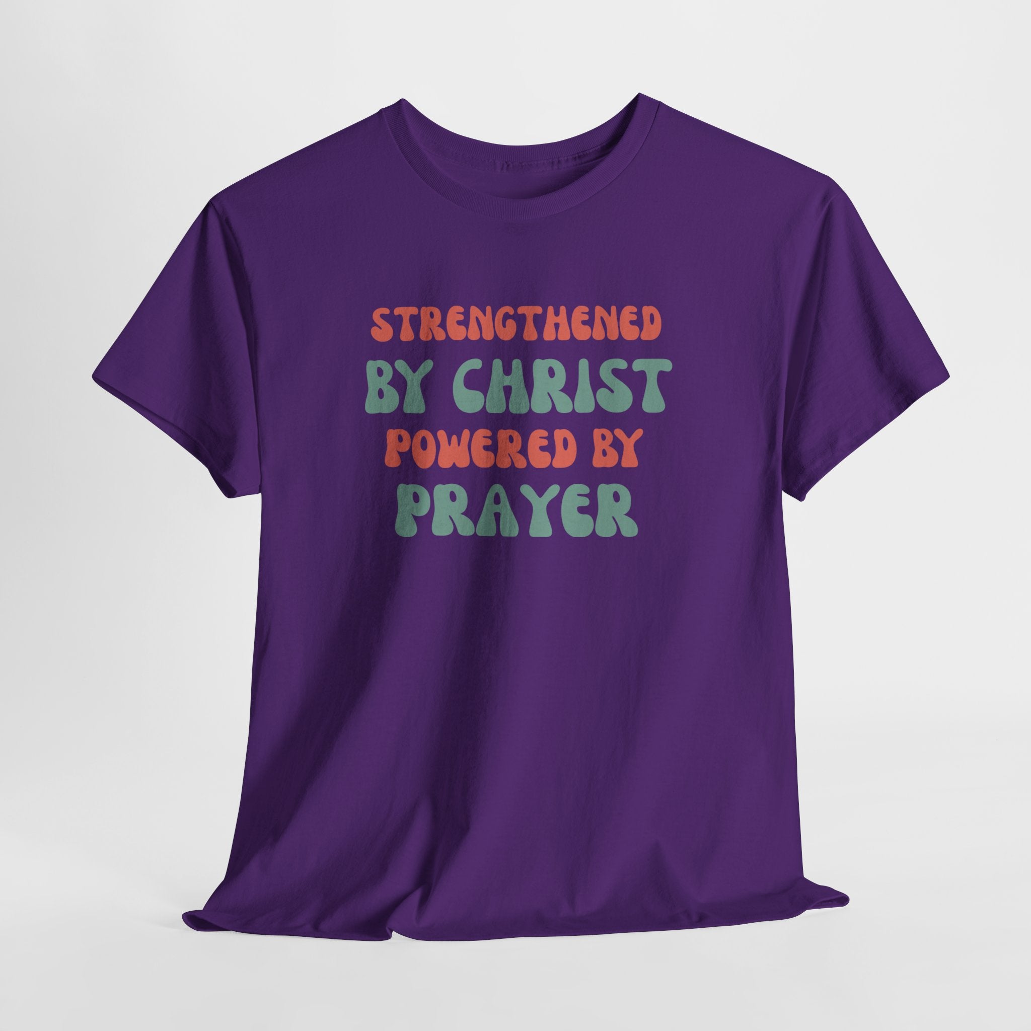 Christian T‑Shirt — "Strengthened by Christ, Powered by Prayer" Inspirational Tee