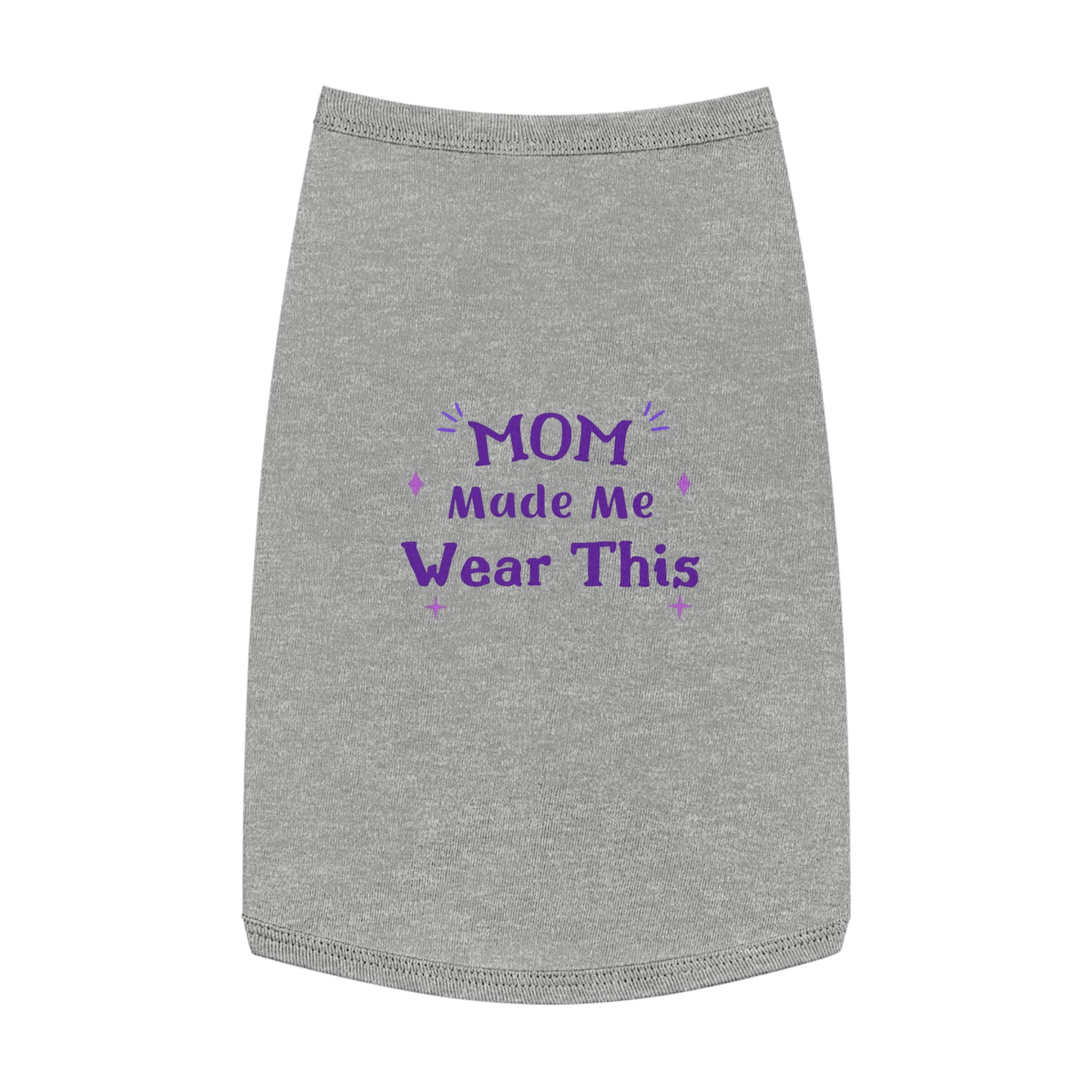 Pet Tank — "Mom Made Me Wear This" Cute Purple Graphic Dog Shirt