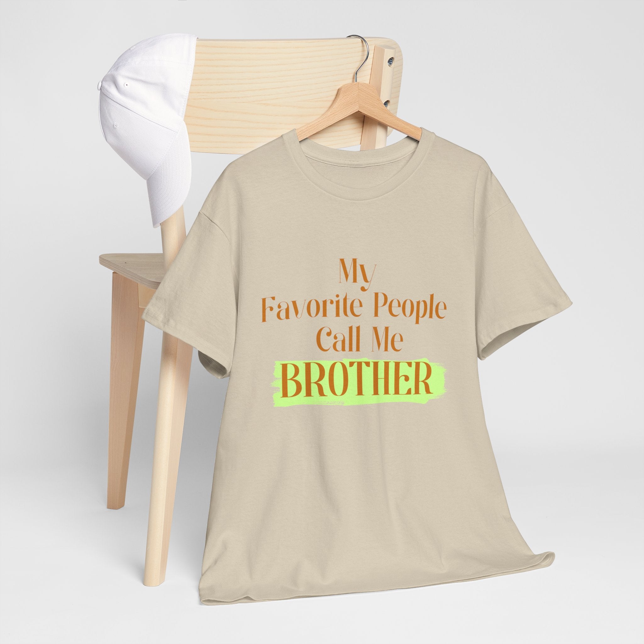 Brother T-Shirt - "My Favorite People Call Me Brother" Graphic Tee, Family Gift